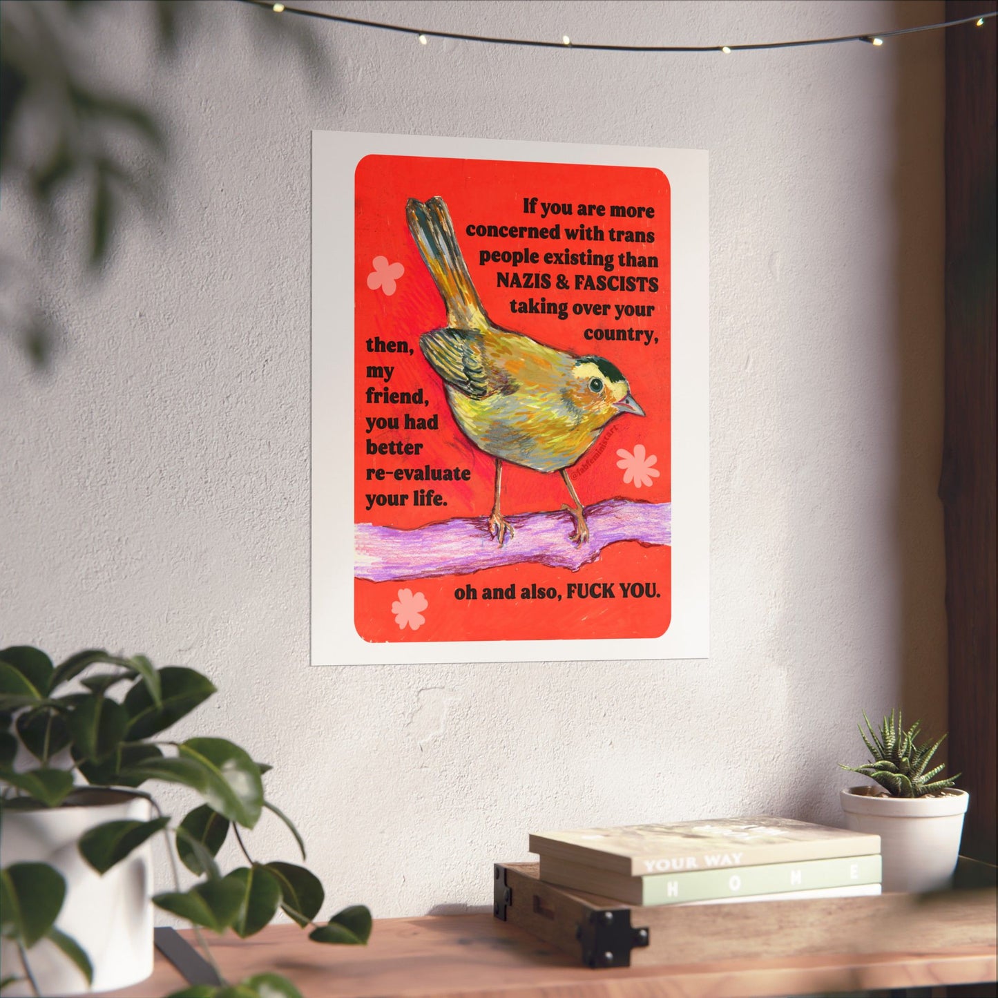 If you are more concerned with trans people existing than naz*s and fasc*sts taking over your country: feminist print