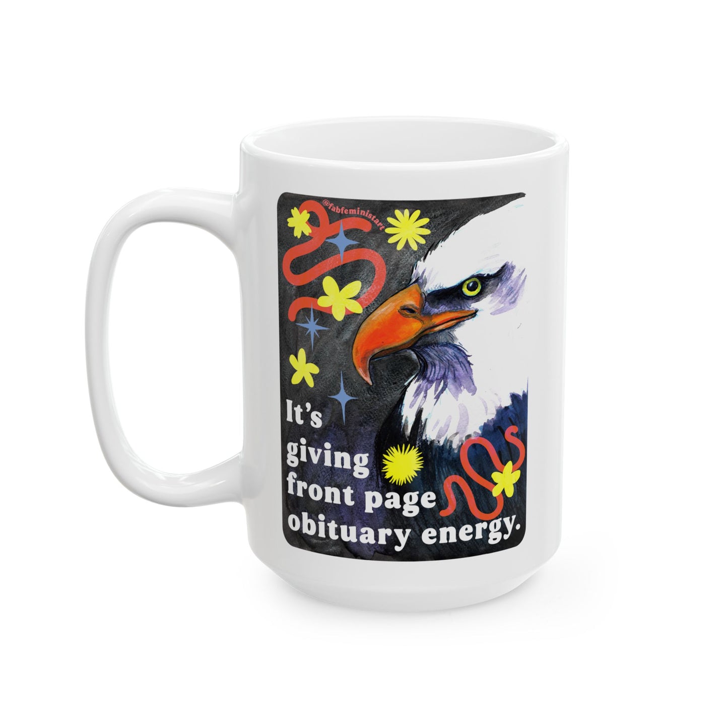 It's giving front page obituary energy: Feminist Mug