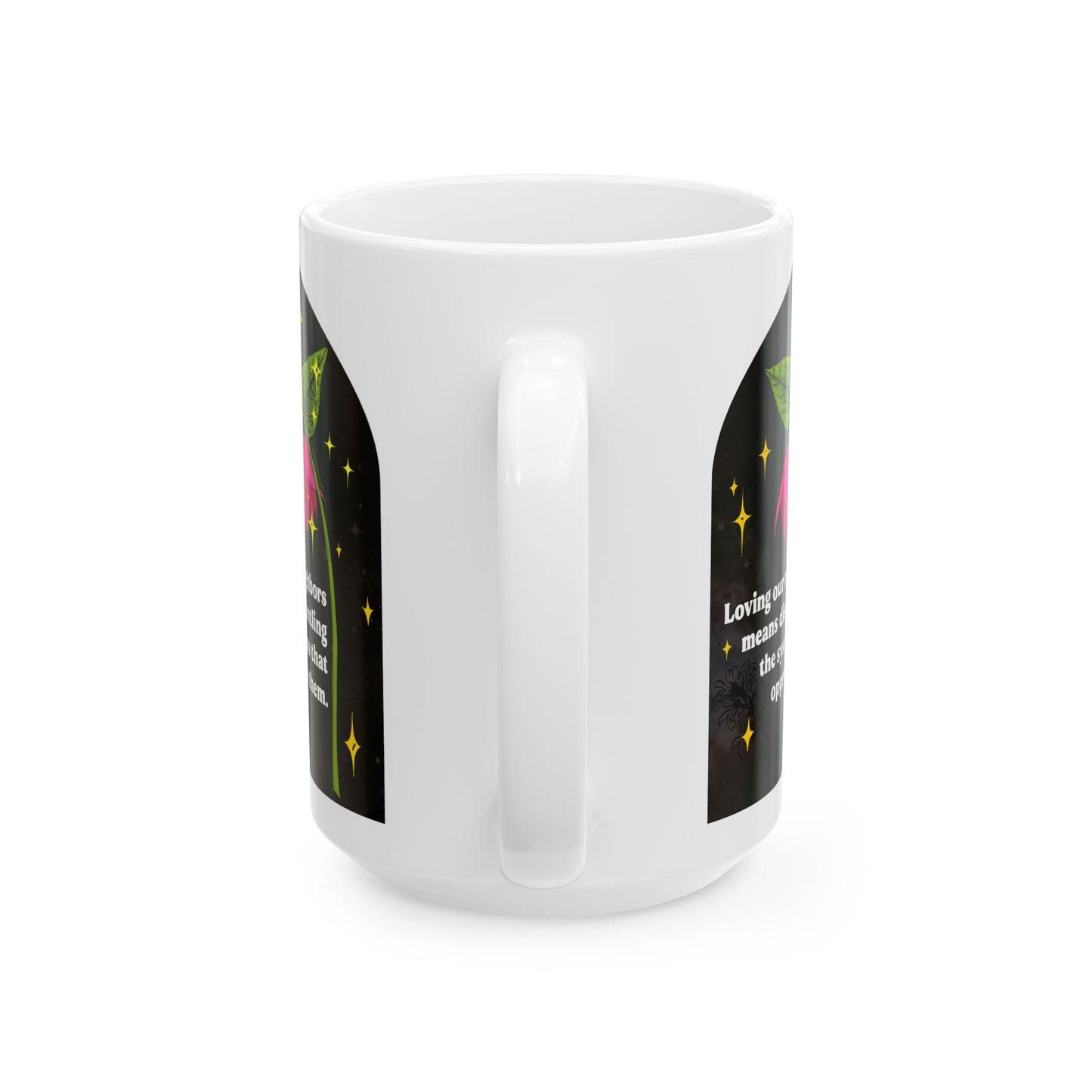 Loving our neighbors means dismantling the systems that oppress them: Feminist Mug