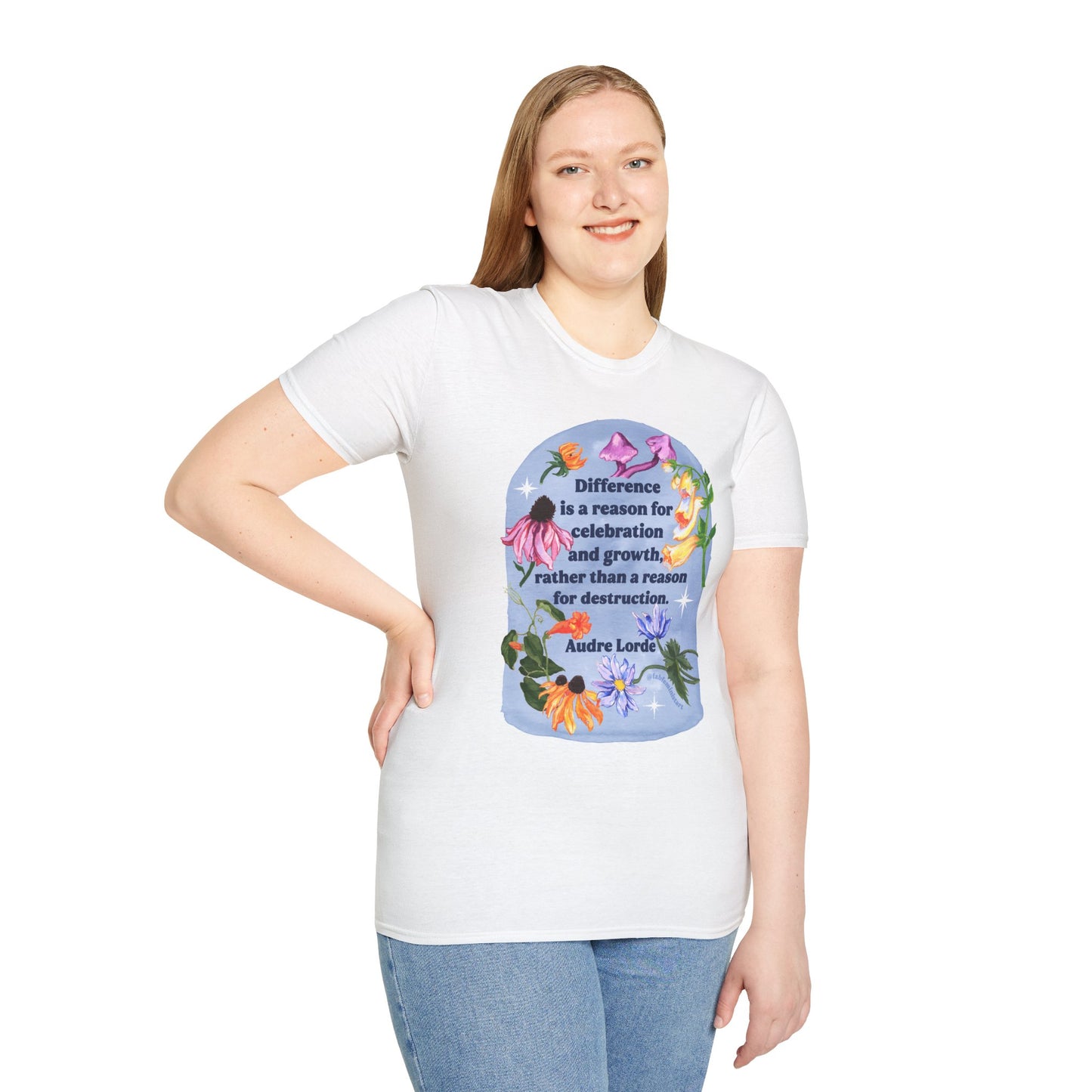 Difference is a reason for celebration and growth rather than a reason for destruction, Audre Lorde: Feminist Shirt