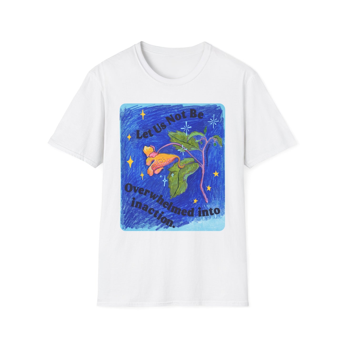 Let Us Not Be Overwhelmed Into Inaction: Feminist Shirt