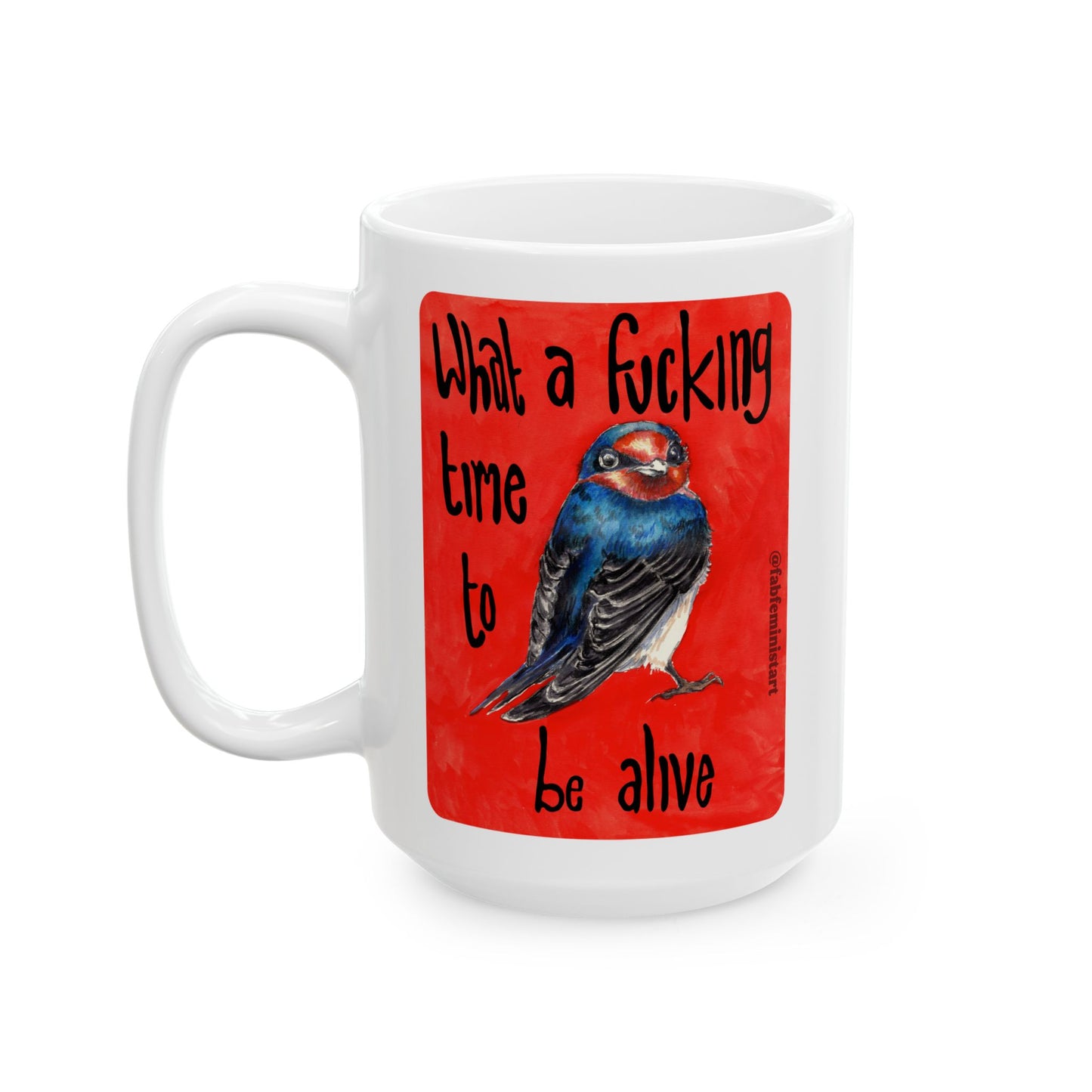 What a fucking time to be alive: Mental Health Mug