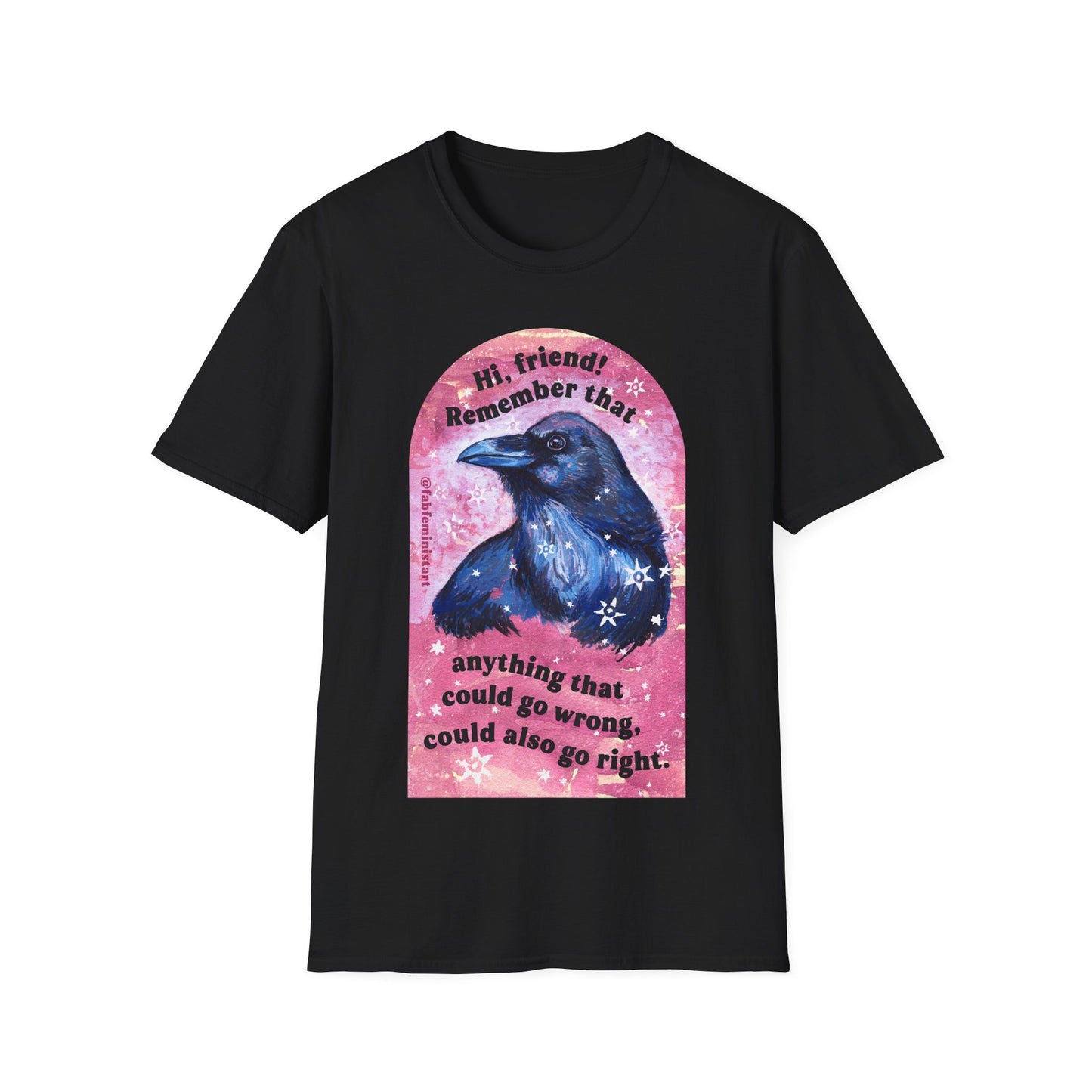 Hi friend Remember that anything that could go wrong, could also go right: Mental Health Shirt