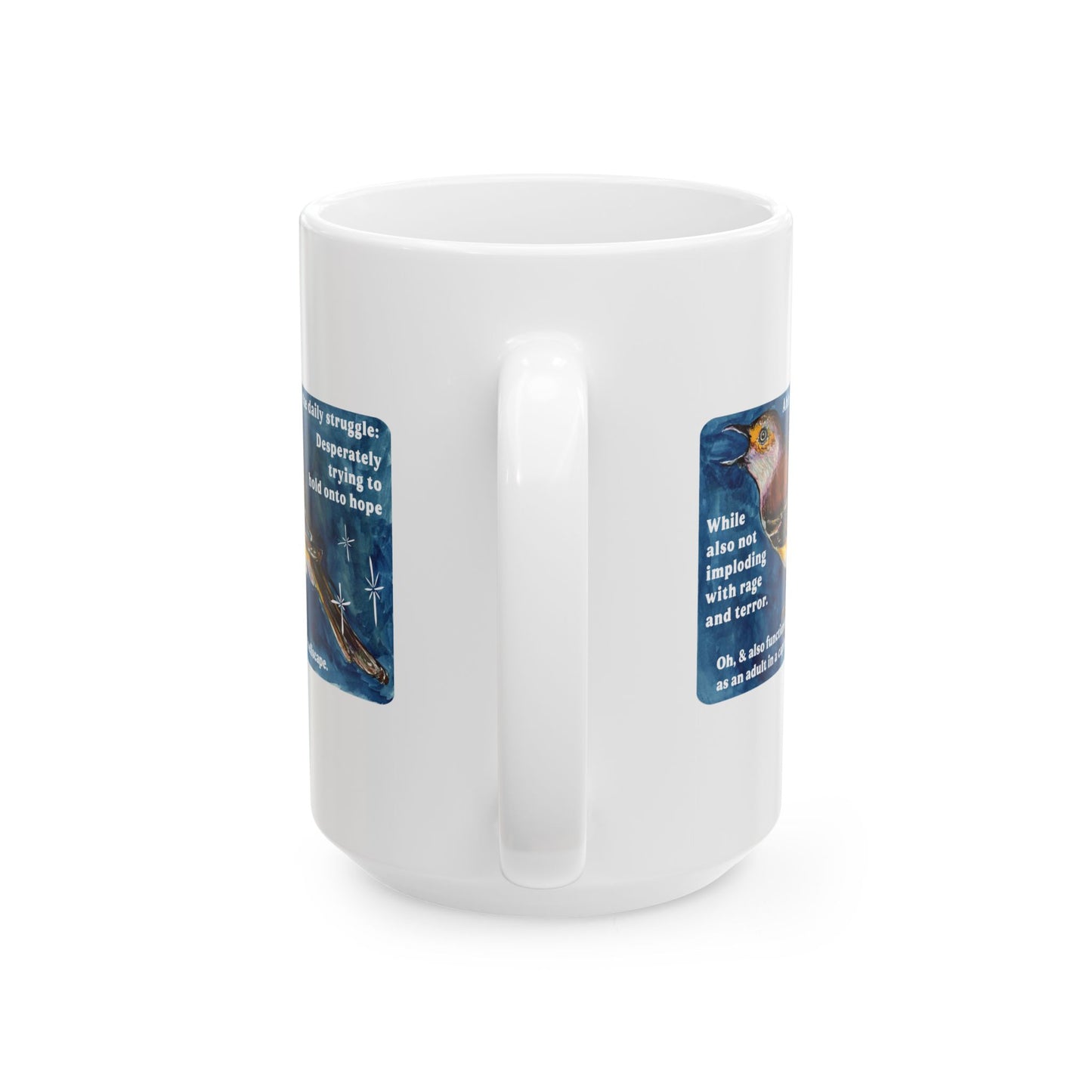 Ahh yes the daily struggle: Mental Health Mug