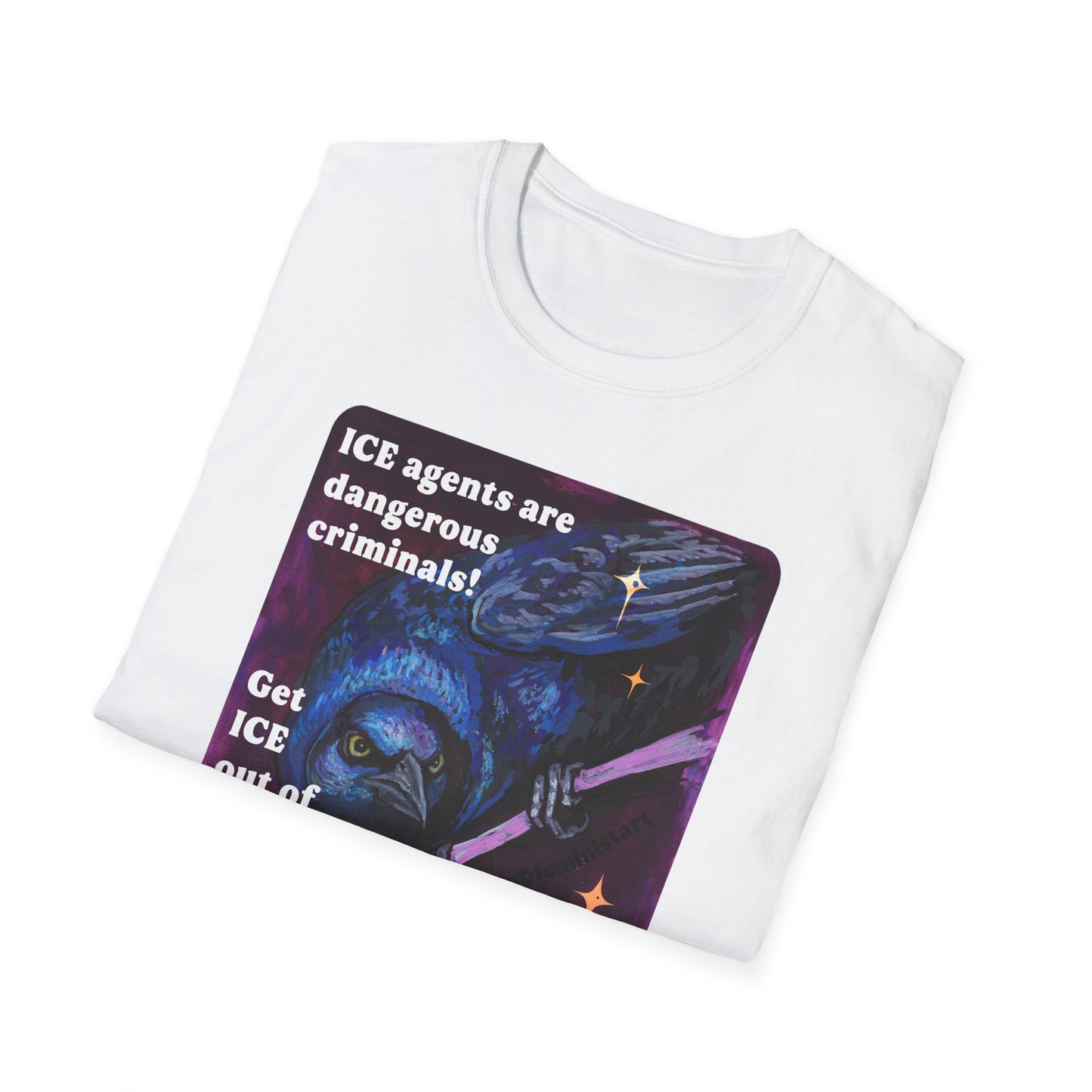 ICE agents are dangerous criminals: Feminist Shirt
