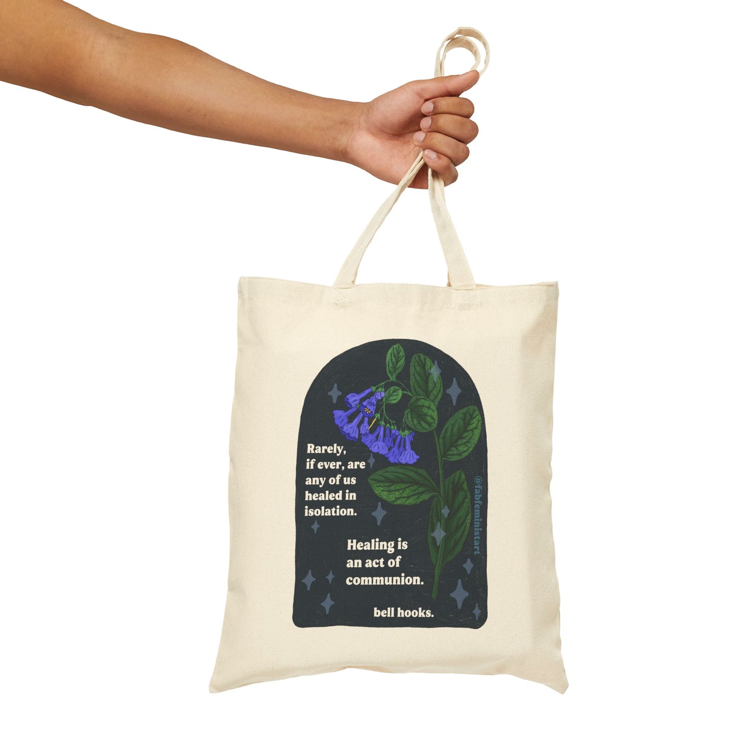 Rarely, if ever, are any of us healed in isolation. Healing is an act of communion, bell hooks: feminist tote
