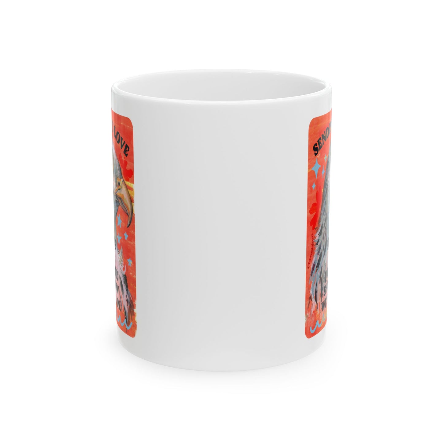 Sending you love because wow. Quite the shit show we're all in.: Feminist Mug