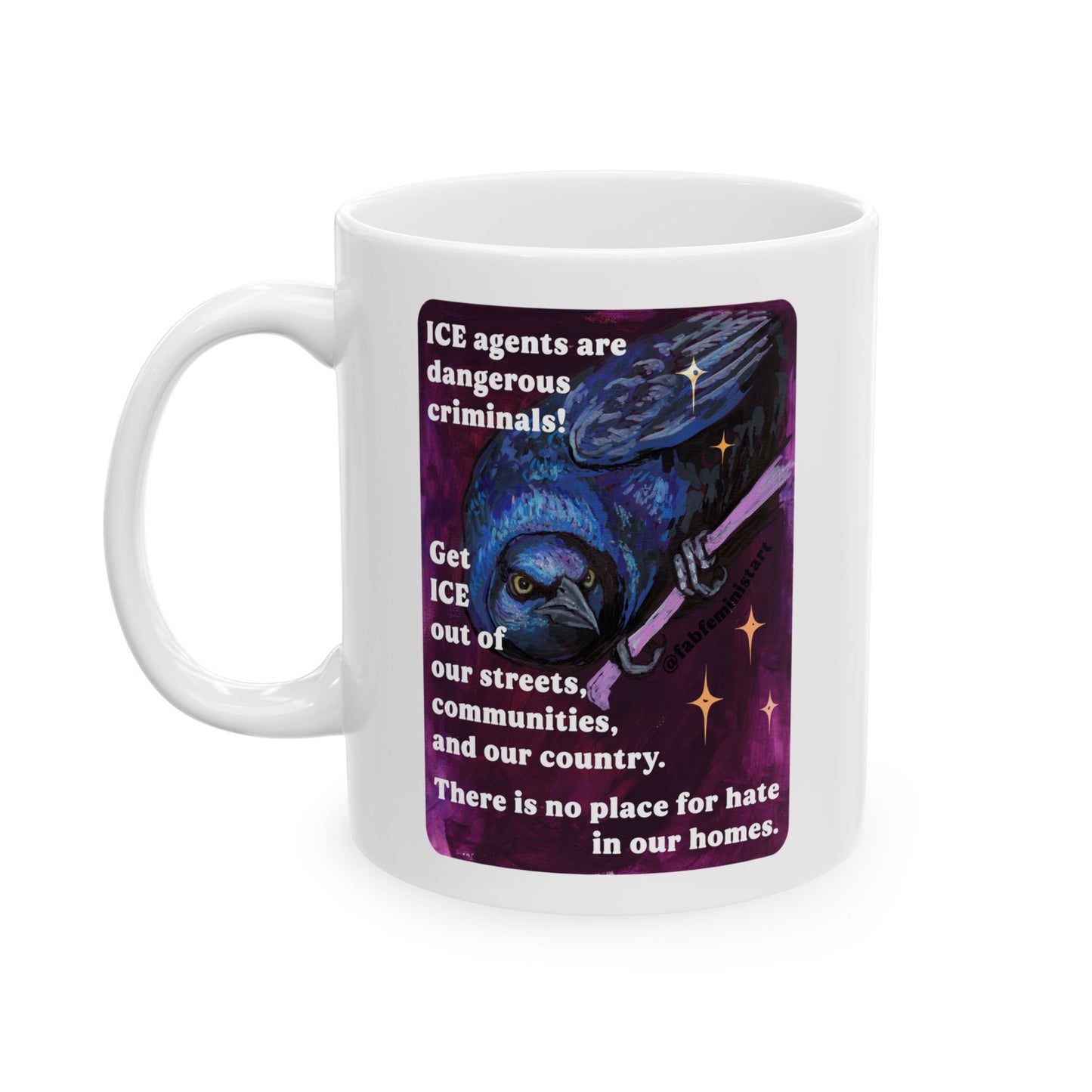 ICE agents are dangerous criminals: Feminist Mugs