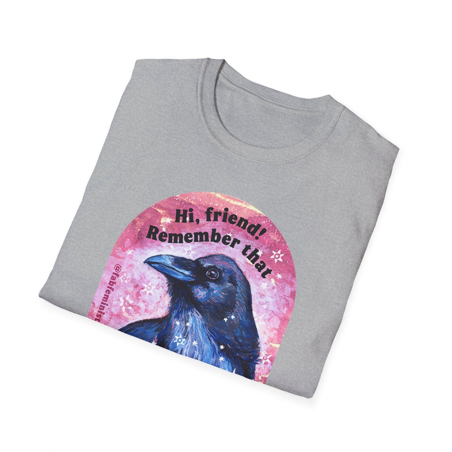 Hi friend Remember that anything that could go wrong, could also go right: Mental Health Shirt