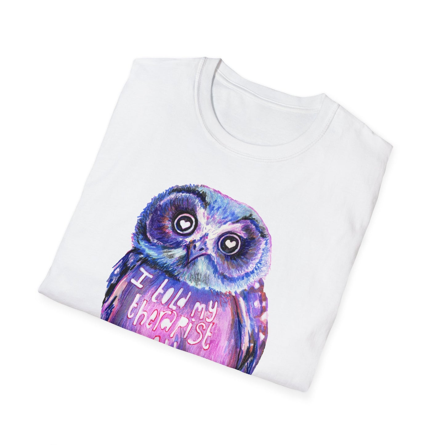 I Told My Therapist All About You: Mental Health Shirt