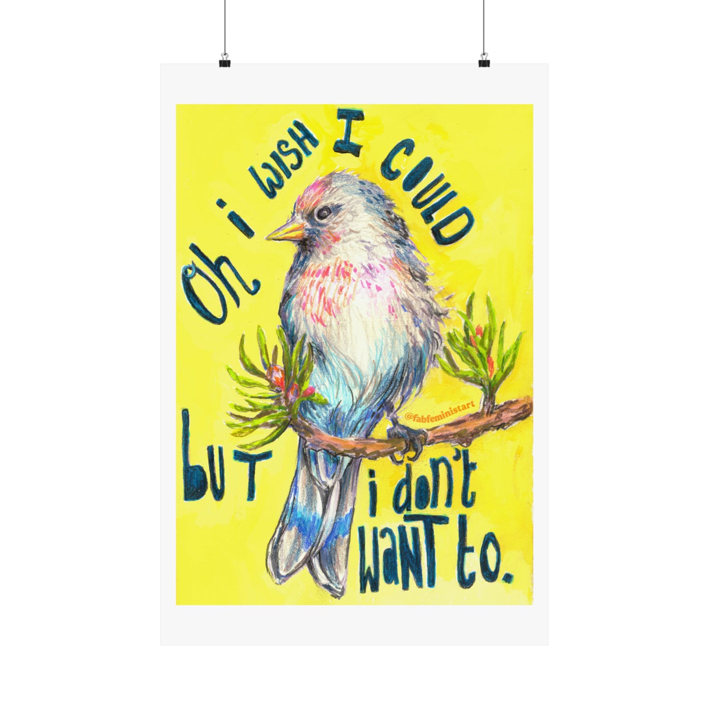 Oh I Wish I Could But I Don't Want To: Mental Health Poster