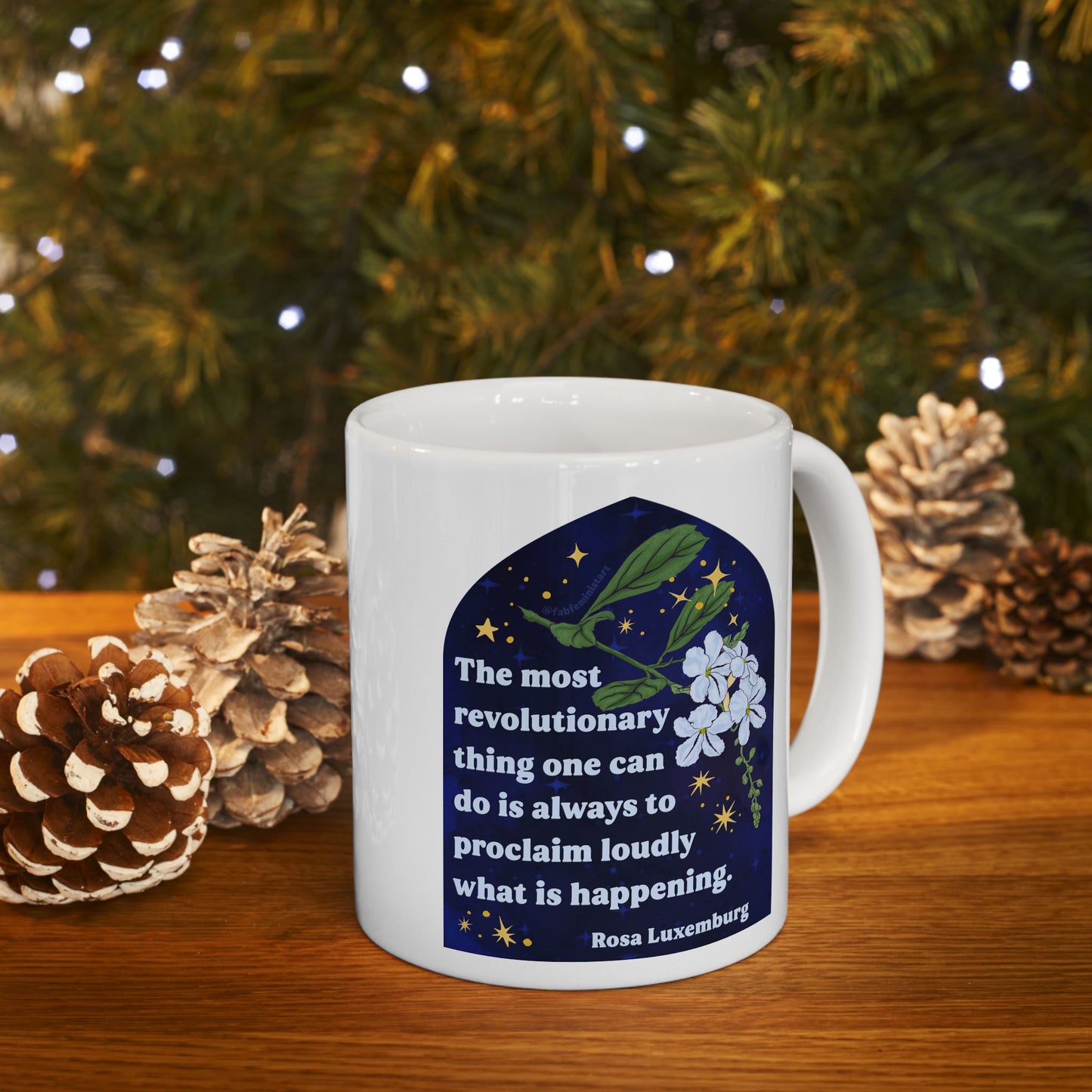 The most revolutionary thing one can do is always to proclaim loudly what is happening, Rosa Luxemburg: Feminist Mug