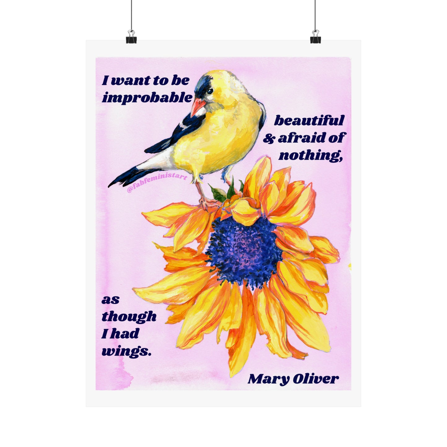 I want to be improbable beautiful and afraid of nothing, Mary Oliver: Mental Health Art Print