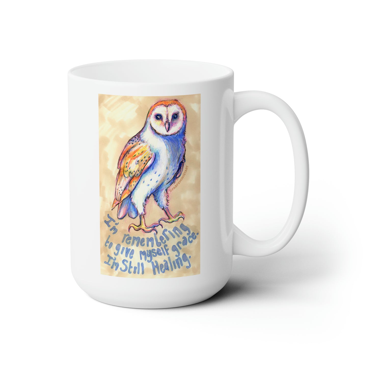 I'm Remembering To Give Myself Grace I'm Still Healing: Mental Health Mug