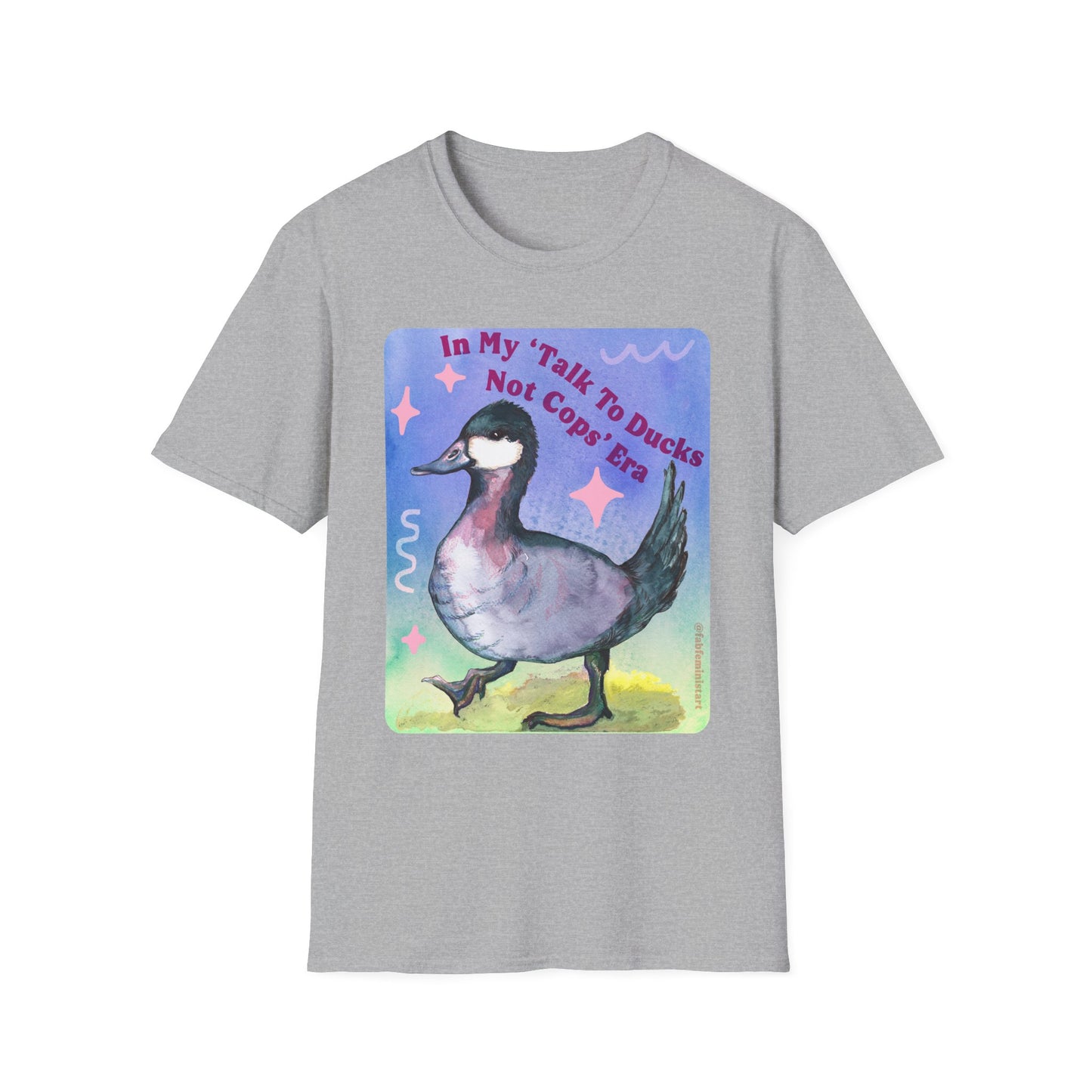 In my Talk To Ducks Not Cops era: Feminist Shirt