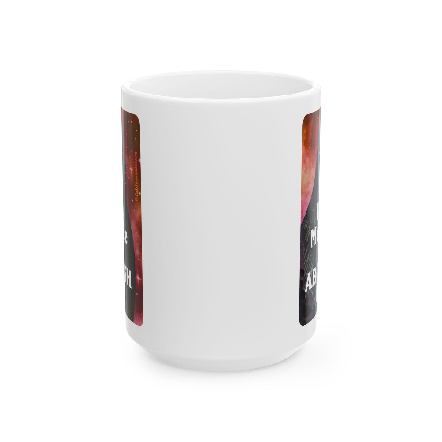 Be a menace ABOLISH ICE: Feminist Mug
