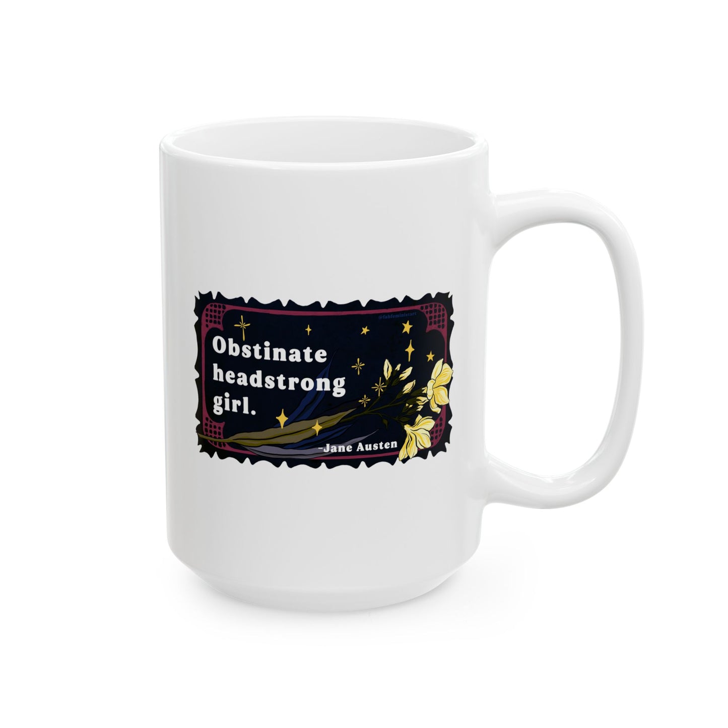 Obstinate headstrong girl, Jane Austen: Feminist Mug