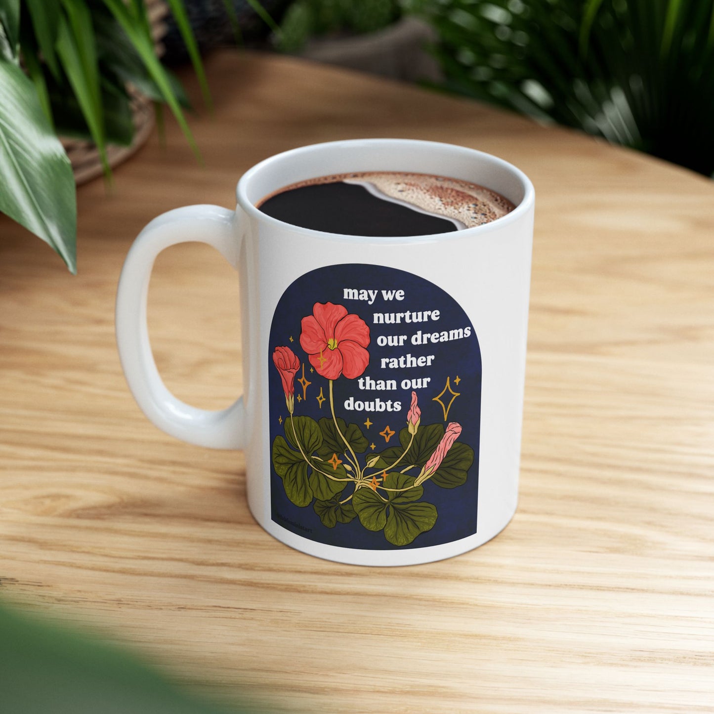 may we nurture our dreams rather than our doubts: feminist mug