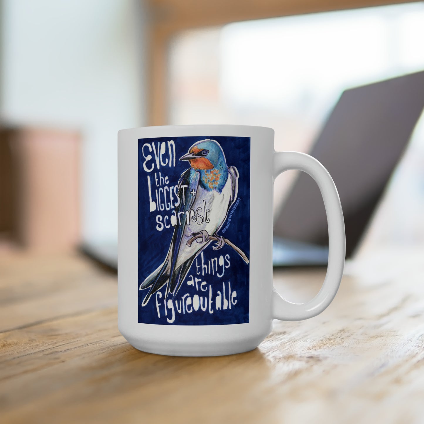 Even The Biggest Scariest Things Are Figureoutable: Mental Health Mug