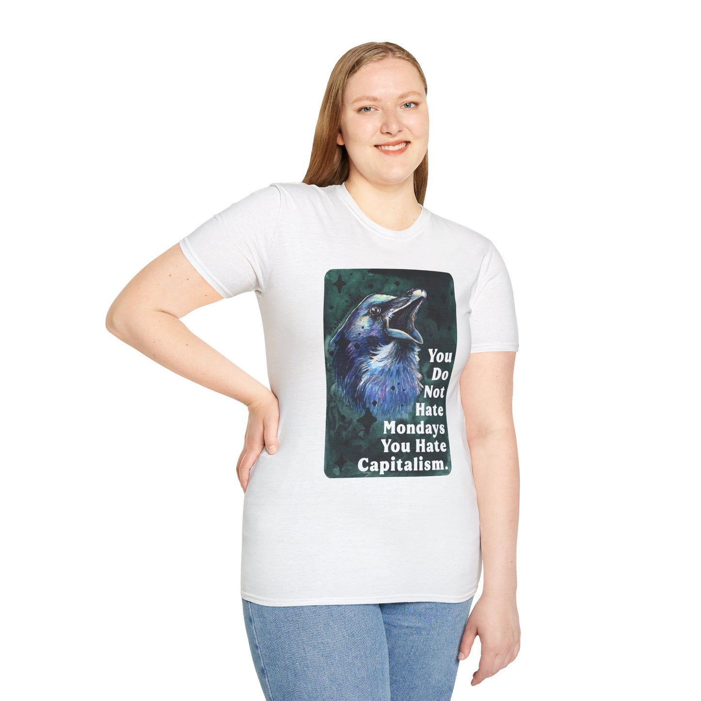 You Do Not Hate Mondays Your Hate Capitalism: Feminist Shirt
