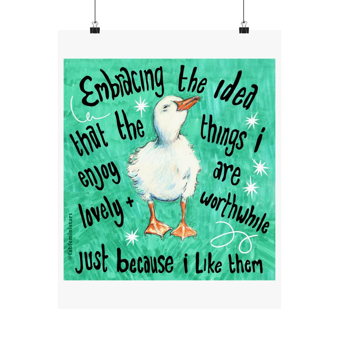 Embracing the idea that the things i enjoy are lovely and worthwhile just because i like them: mental health art print
