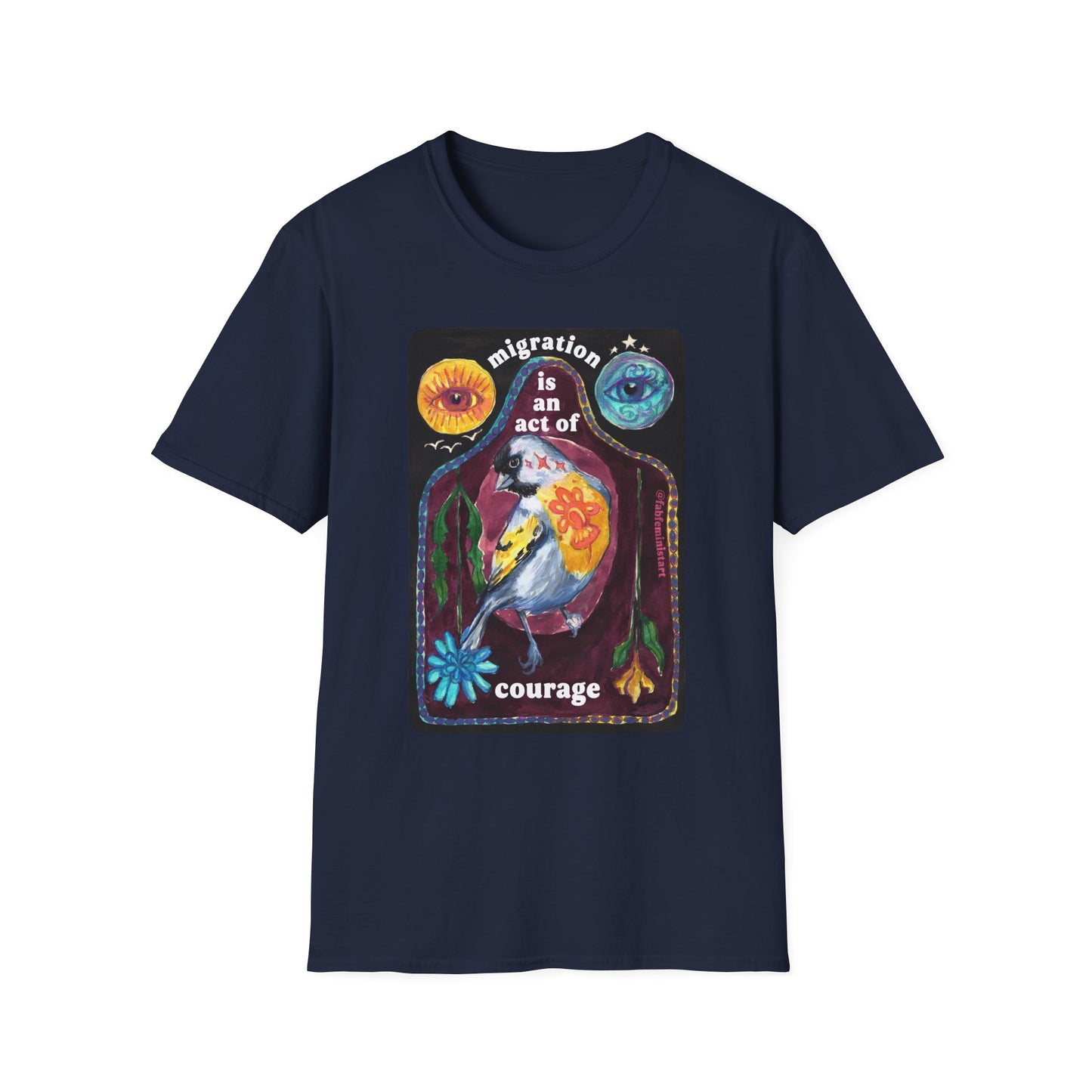 Migration is an act of courage: Feminist shirt