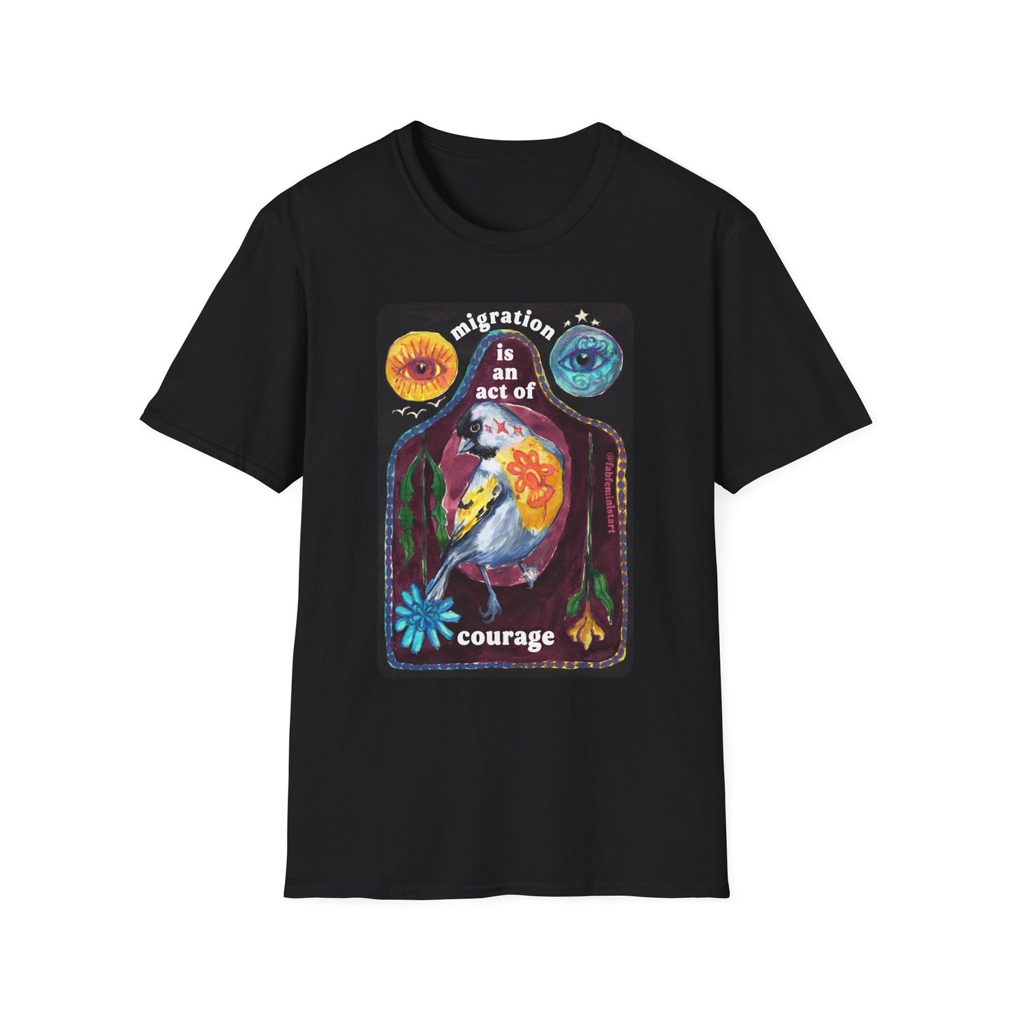 Migration is an act of courage: Feminist shirt