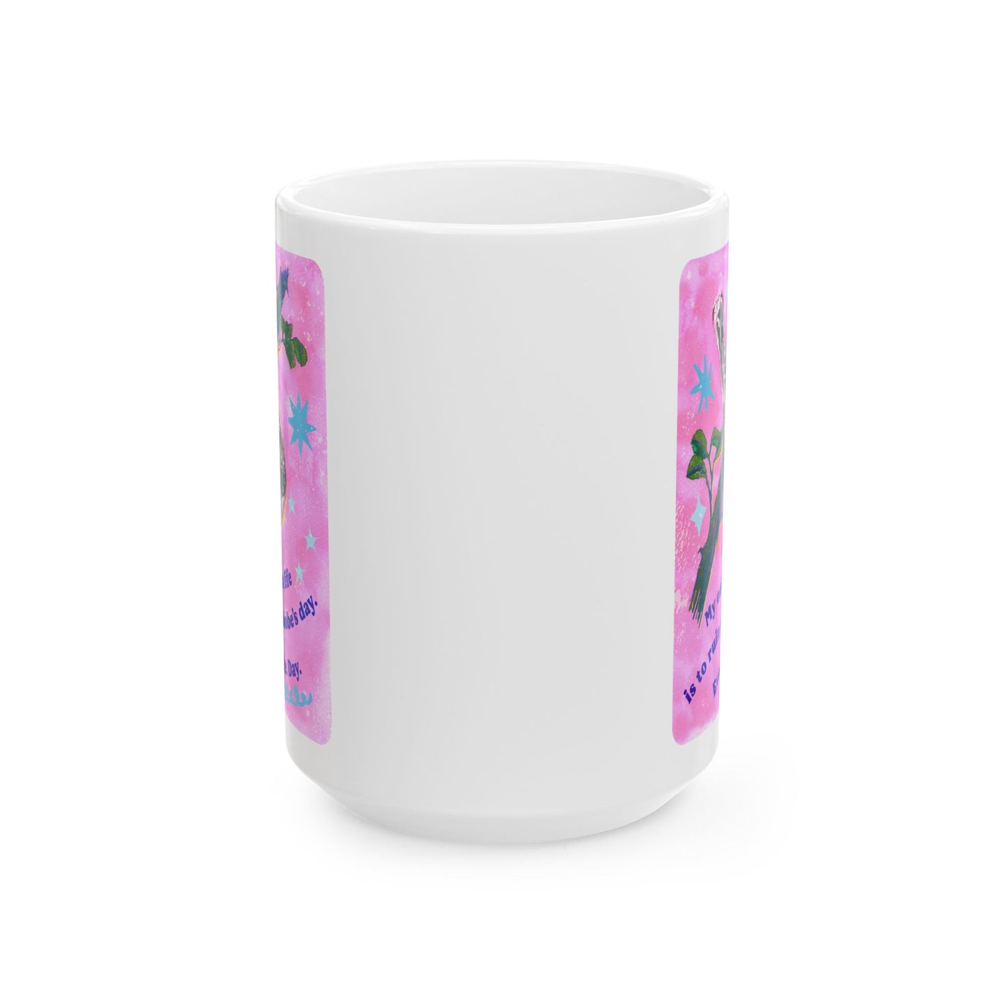 My only goal in life is to ruin a transphobe's day. Every. Single. Day: Feminist Mug