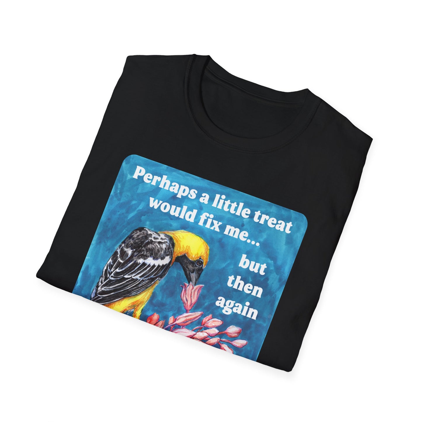 Perhaps a Little Treat Would Fix Me But Then Again So Would Basic Human Decency: Feminist Shirt