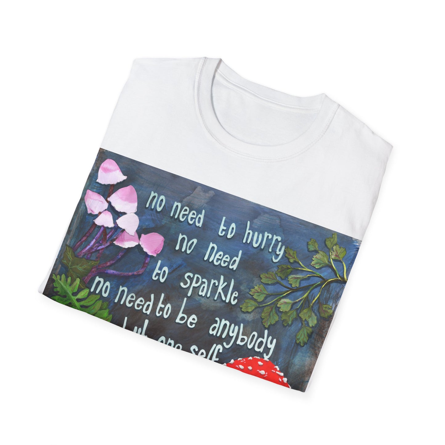 No Need To Hurry No Need To Sparkle No Need To Be Anybody But Oneself, Virginia Woolf: Feminist Shirt