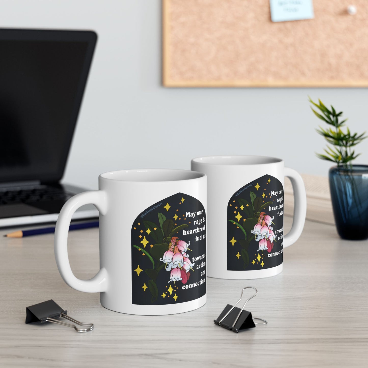 May our rage and heartbreak fuel us towards action and connection: Feminist Mug