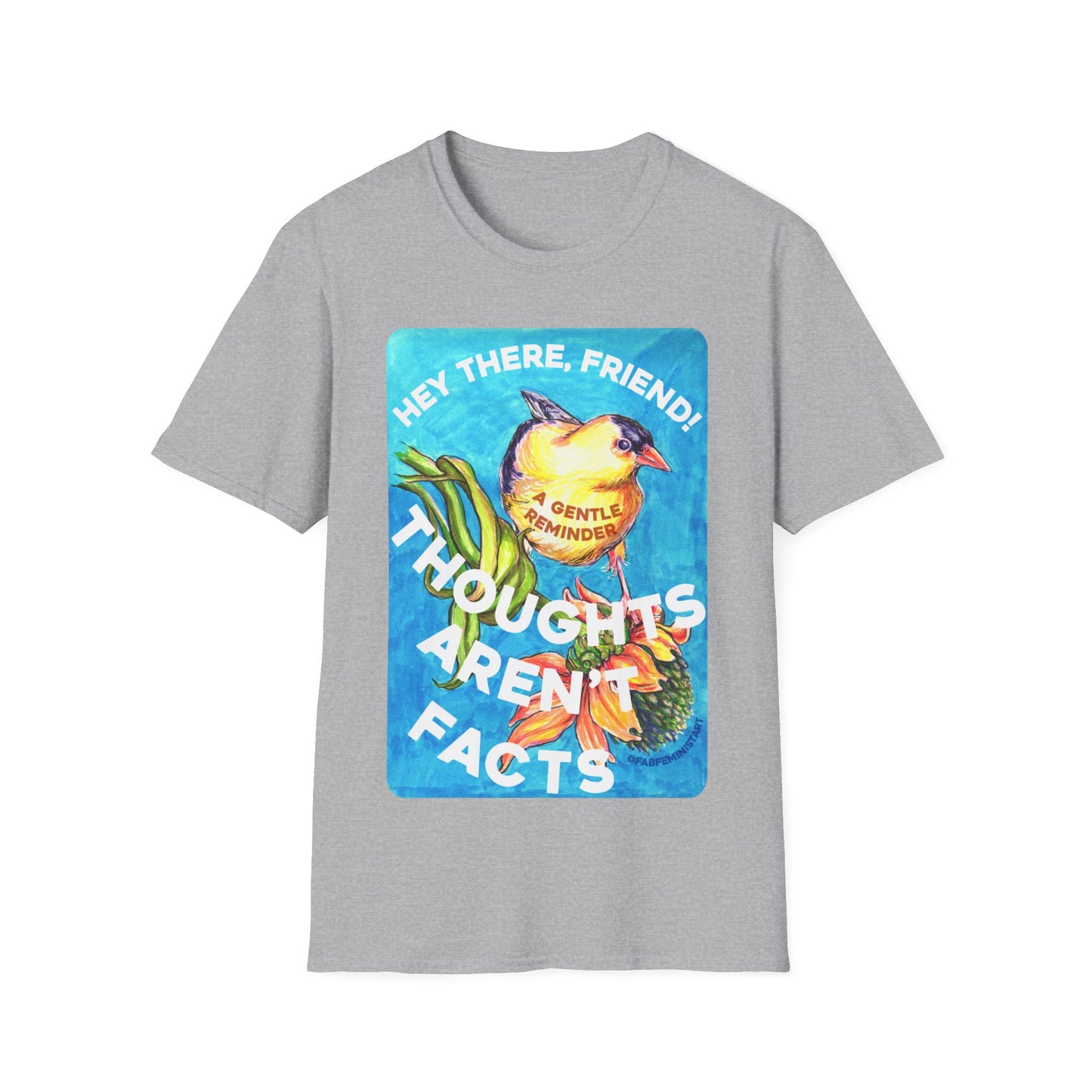 Hey There Friend Anxious Thoughts Aren't Facts: Mental Health Shirt