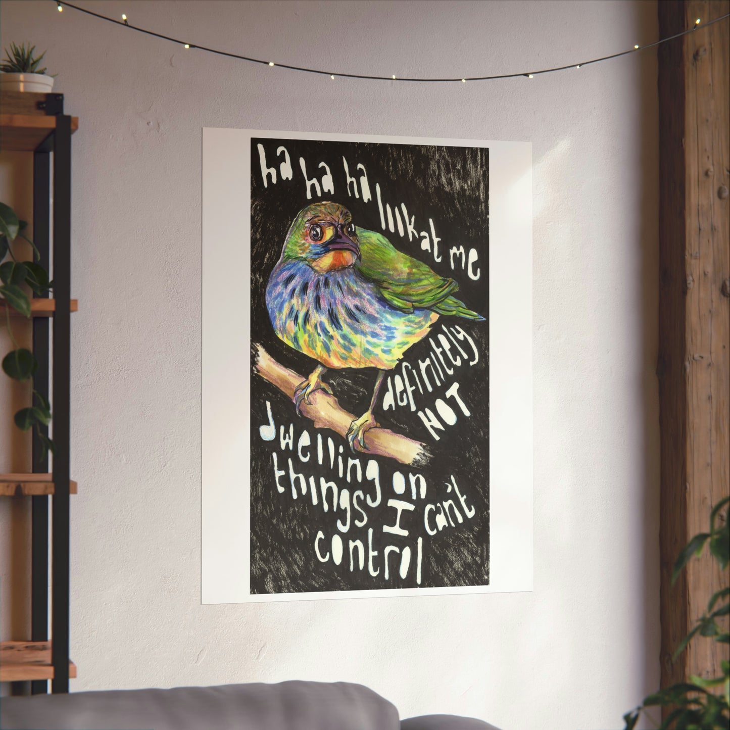 Haha Look At Me Definitely Not Dwelling On Things I Can't Control: Mental Health Poster