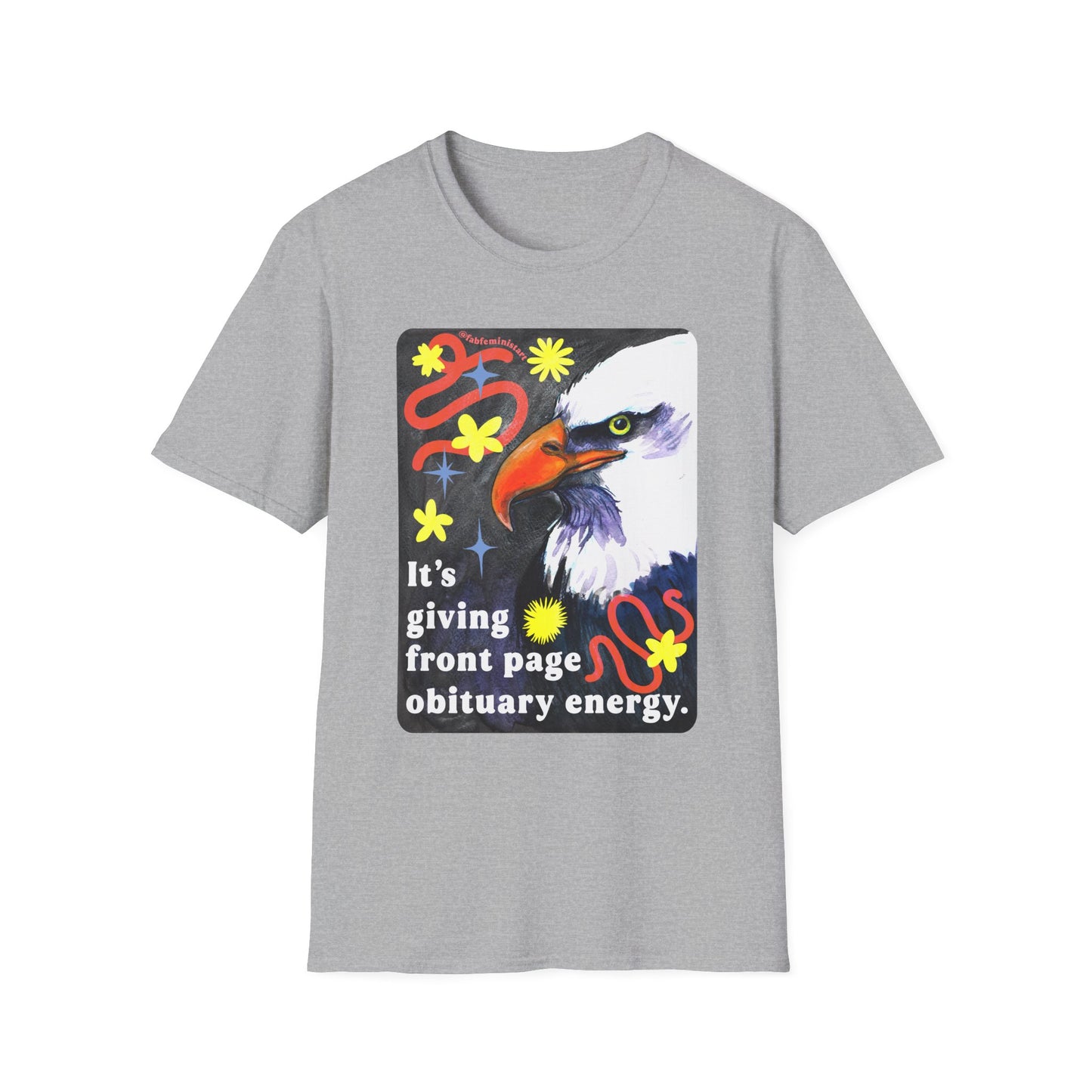 It's giving front page obituary energy: Feminist Shirt