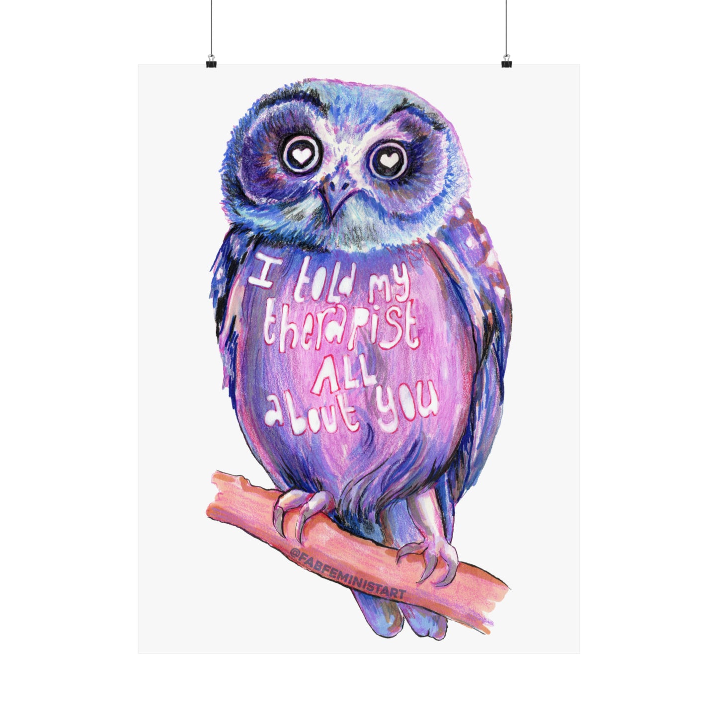 I Told My Therapist All About You: Mental Health Print