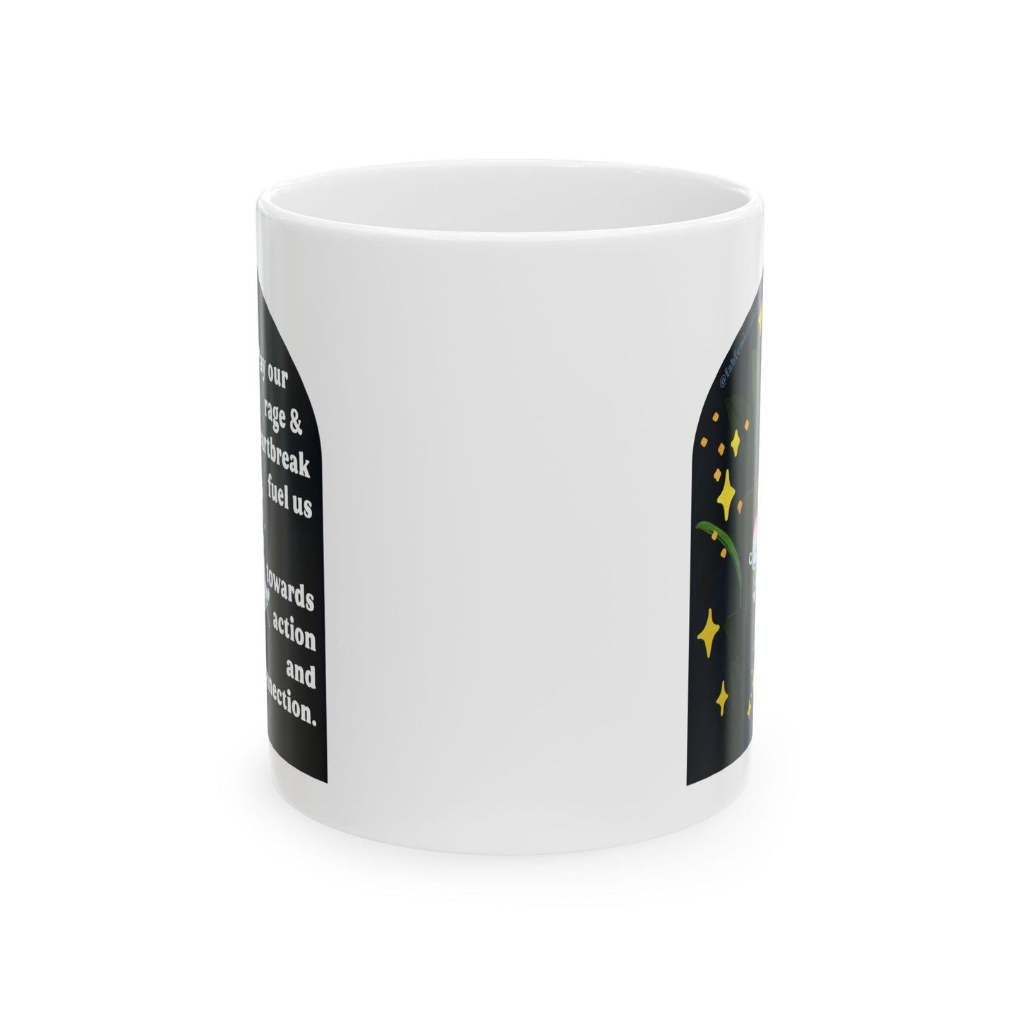 May our rage and heartbreak fuel us towards action and connection: Feminist Mug