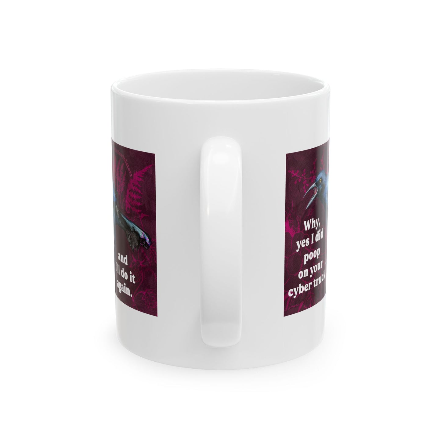 Why yes I did poop on your cyber truck and I'll do it again: Feminist Mug