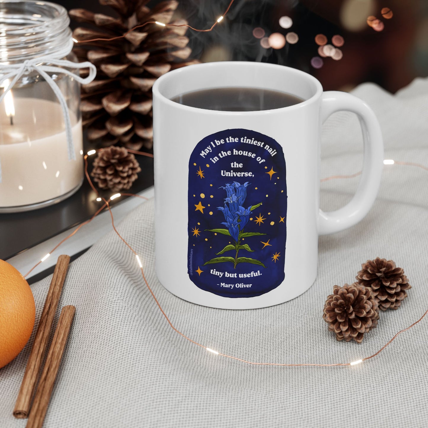 May I be the tiniest nail in the house of the Universe, tiny but useful, Mary Oliver: Literature Coffee Mug