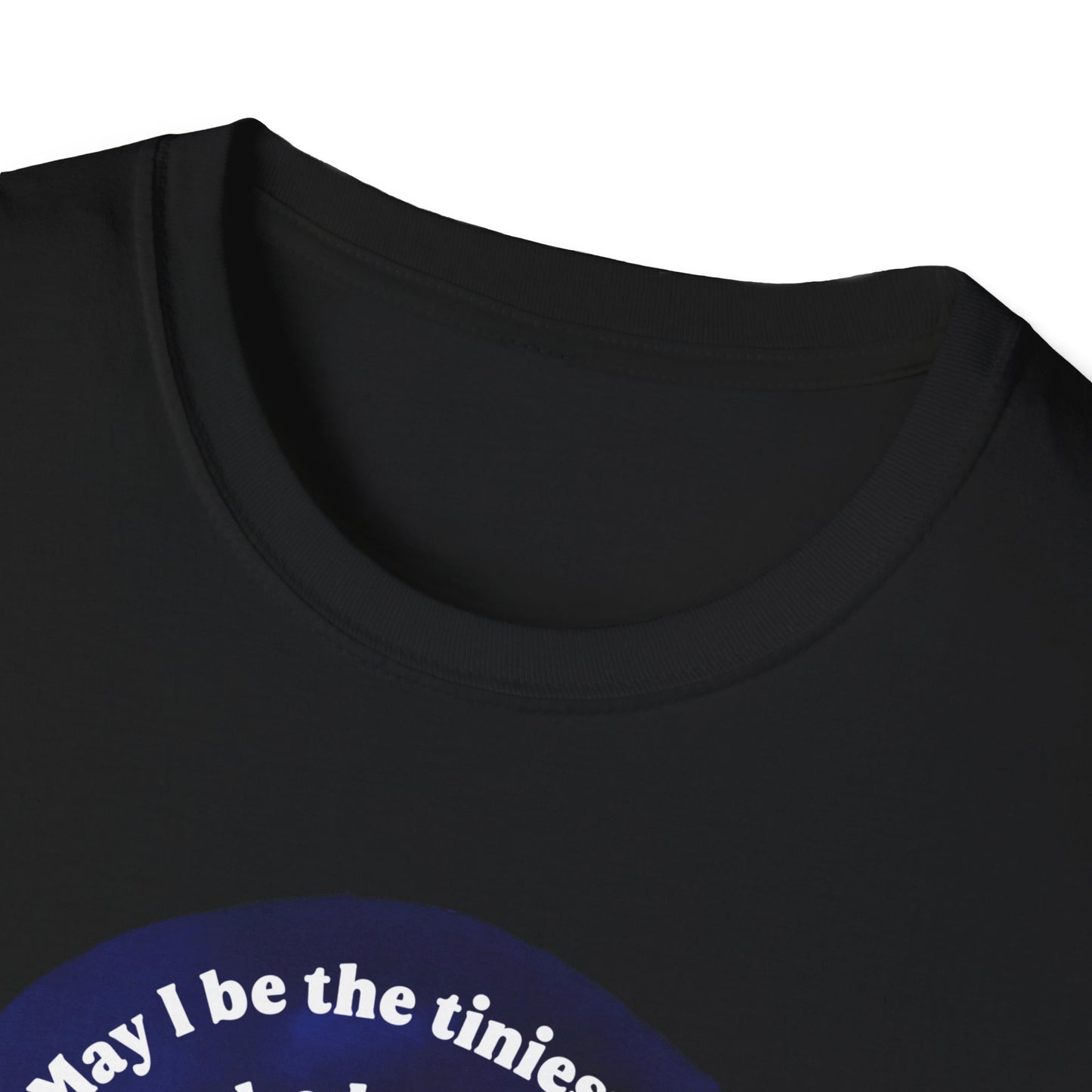 May I be the tiniest nail in the house of the Universe, tiny but useful, Mary Oliver: Unisex Literary Shirt