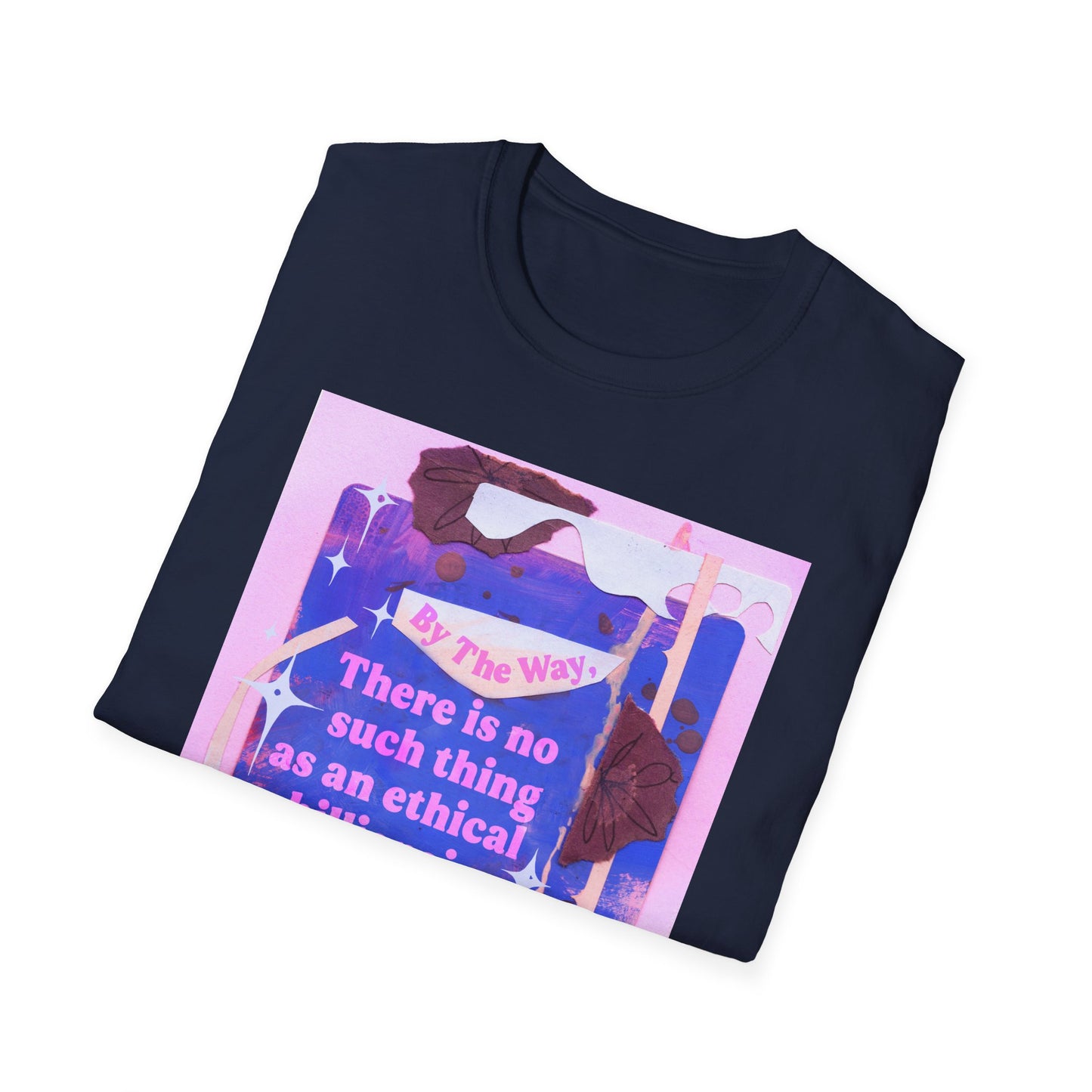 By the way, there is no such thing as an ethical billionaire: feminist shirt