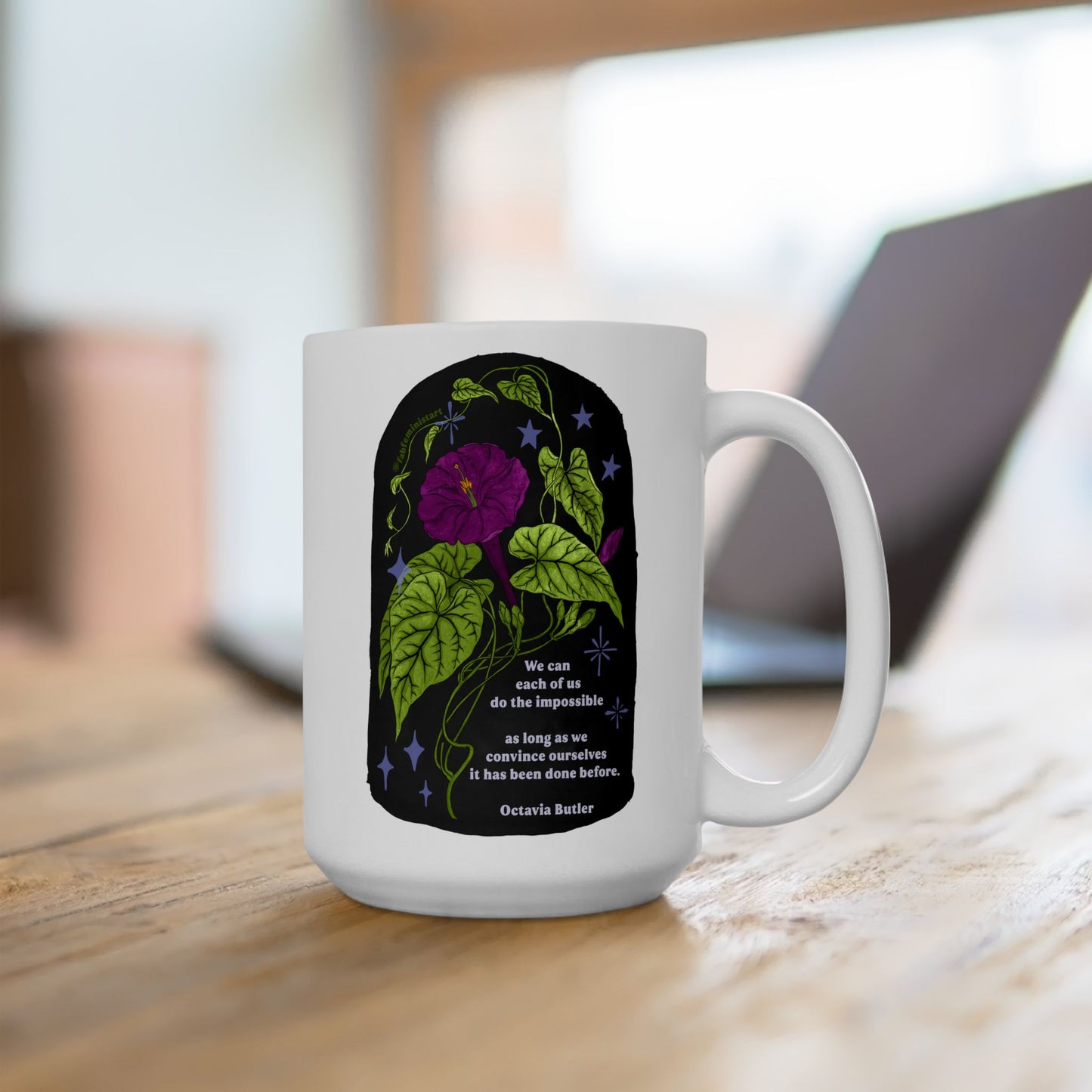 We can each of us do the impossible as long as we convince ourselves it has been done before, Octavia Butler: Feminist Mug