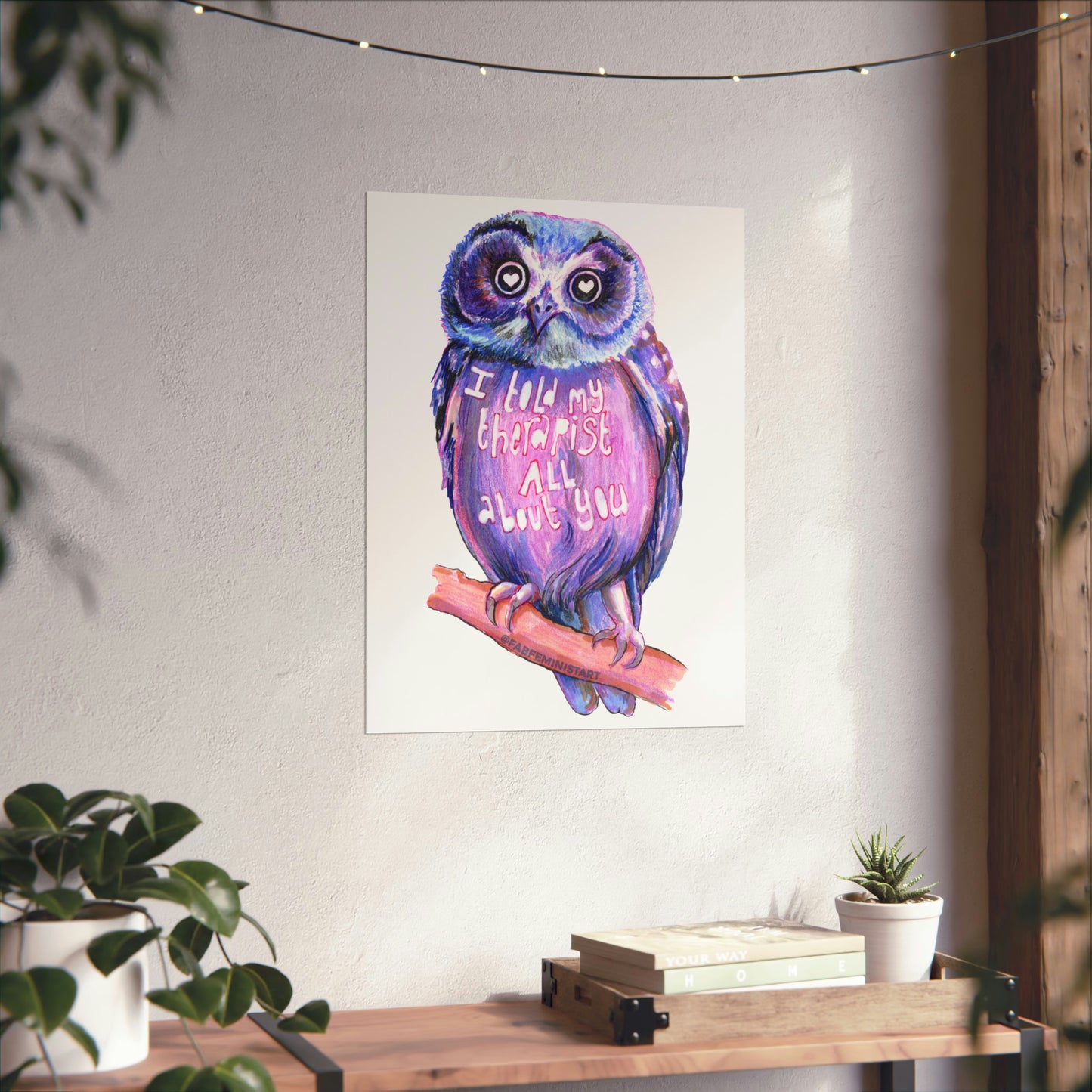 I Told My Therapist All About You: Mental Health Print