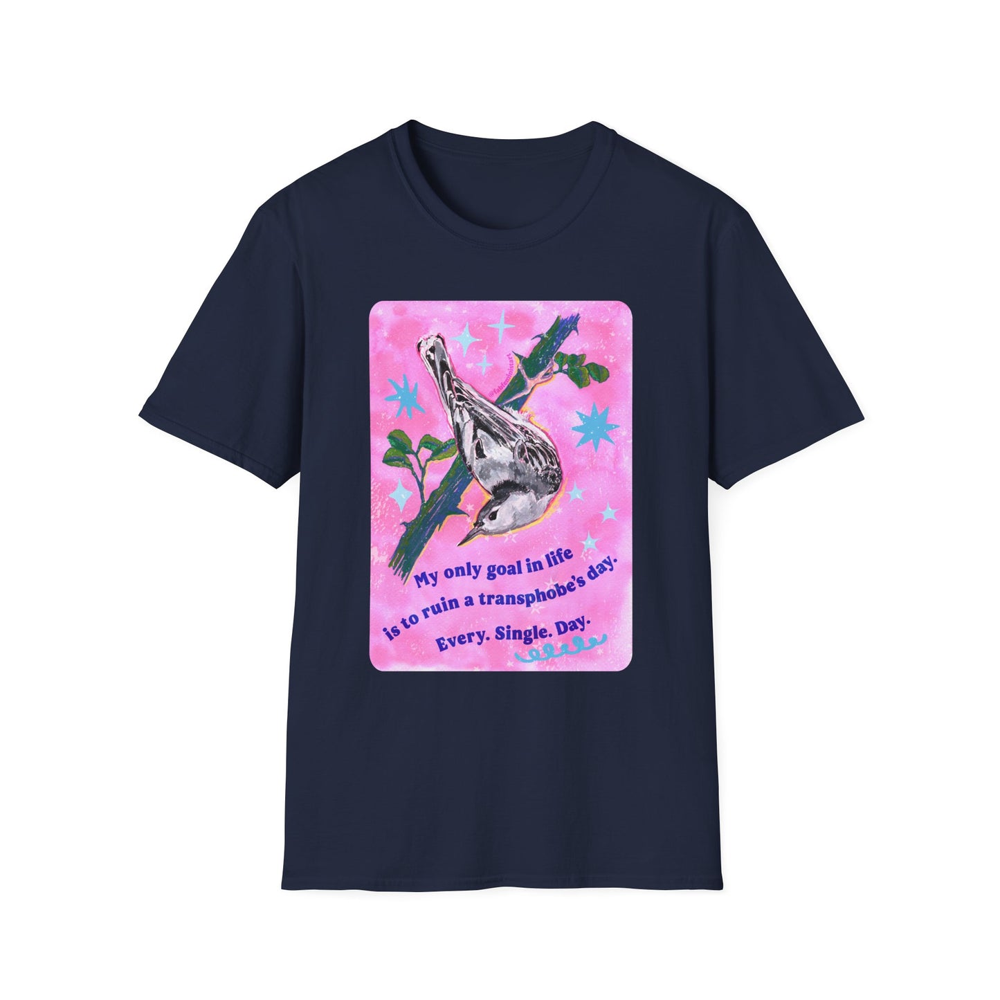 My only goal in life is to ruin a transphobe's day. Every. Single. Day: Feminist Shirt