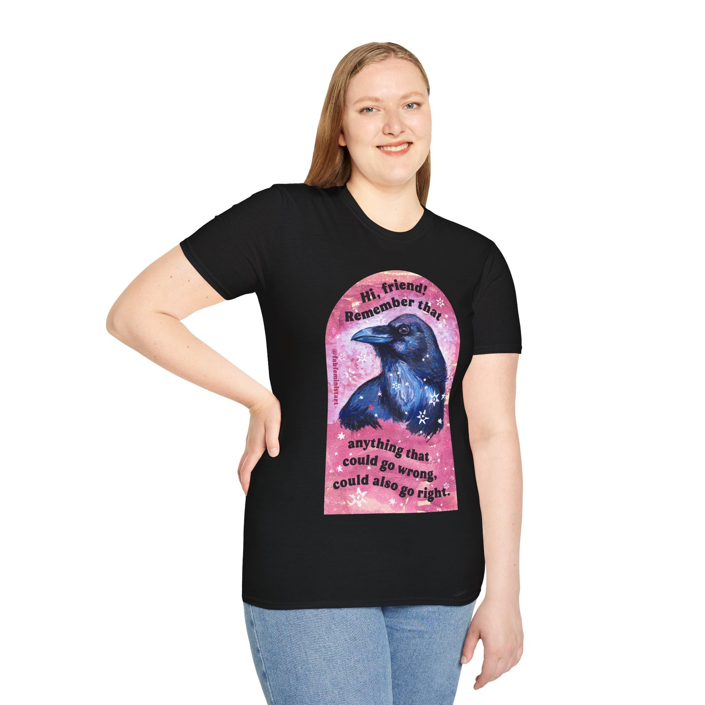 Hi friend Remember that anything that could go wrong, could also go right: Mental Health Shirt
