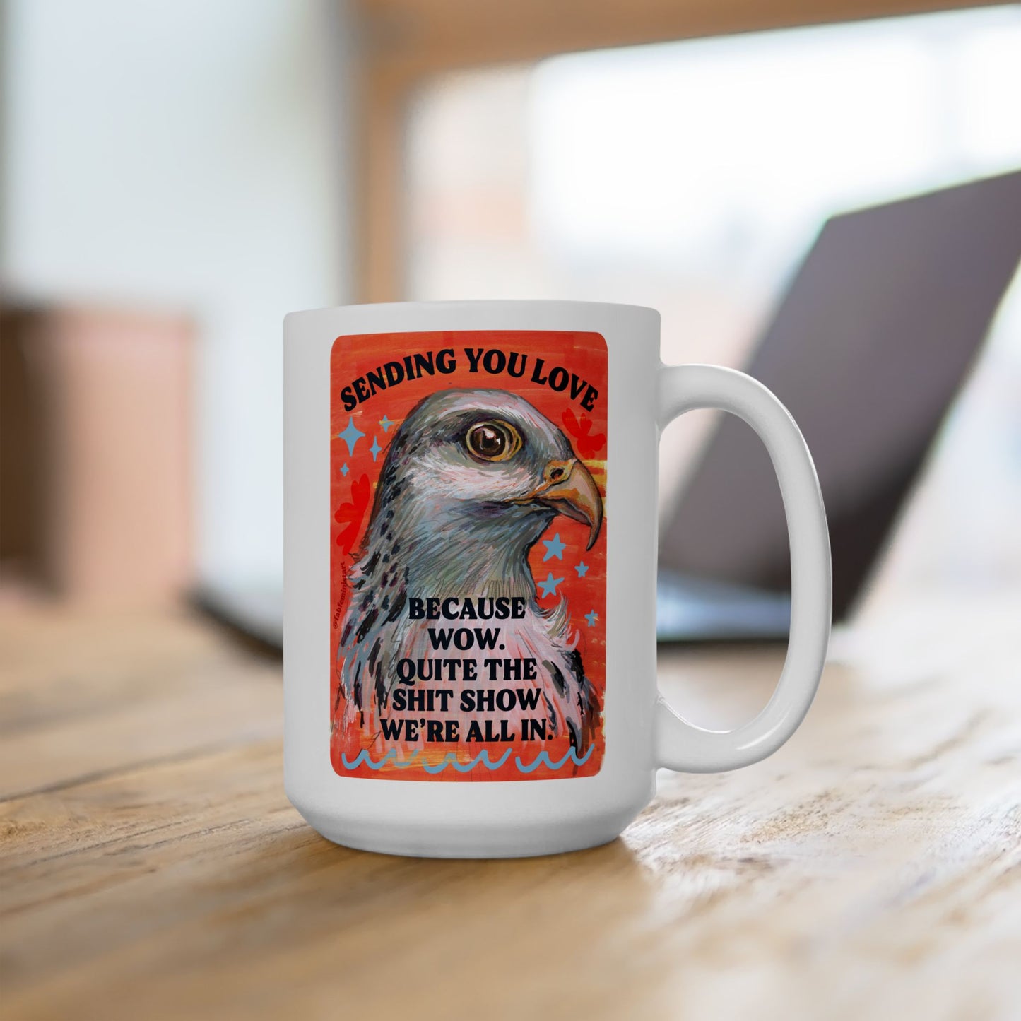 Sending you love because wow. Quite the shit show we're all in.: Feminist Mug