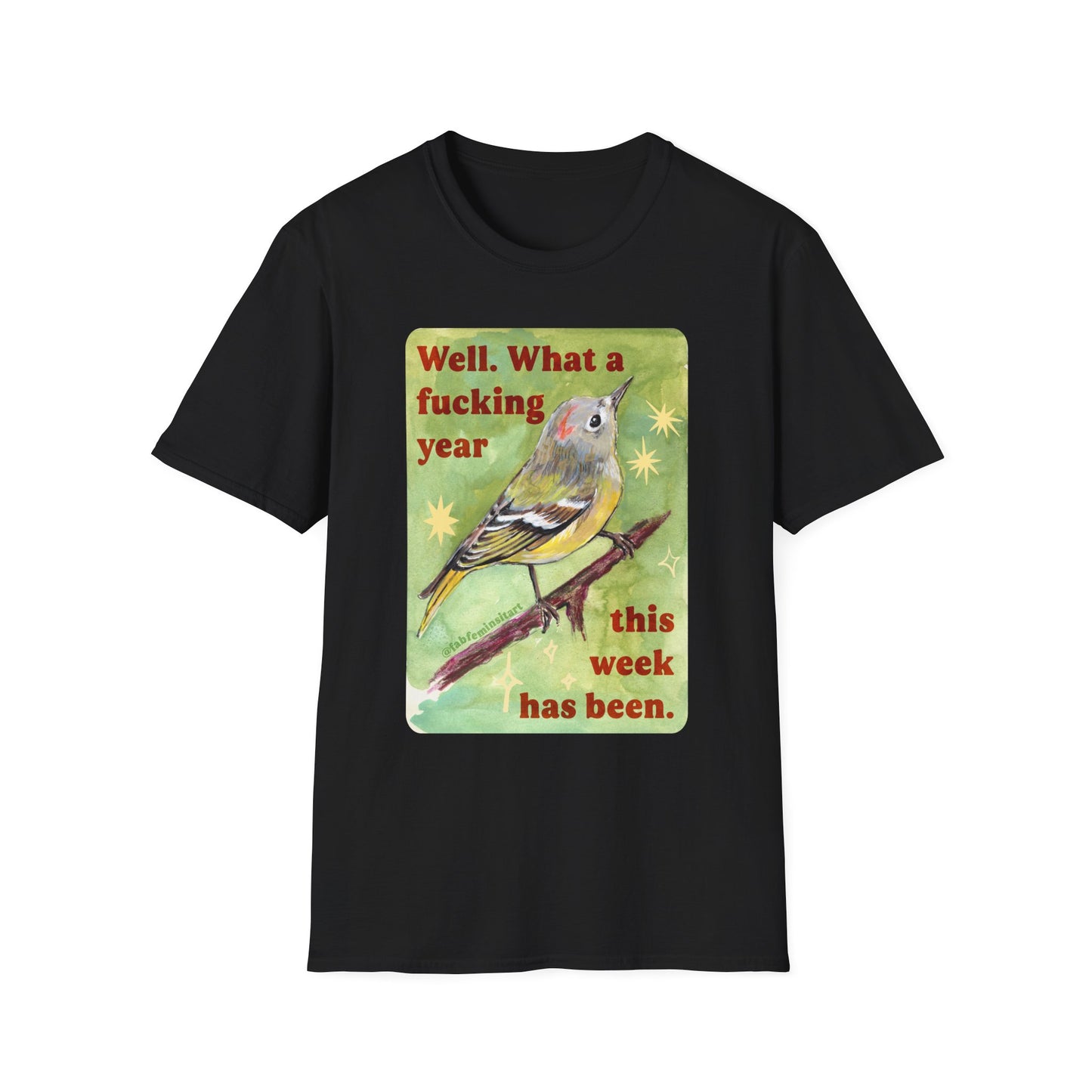 Well. What a fucking year this week has been: Mental Health Shirt