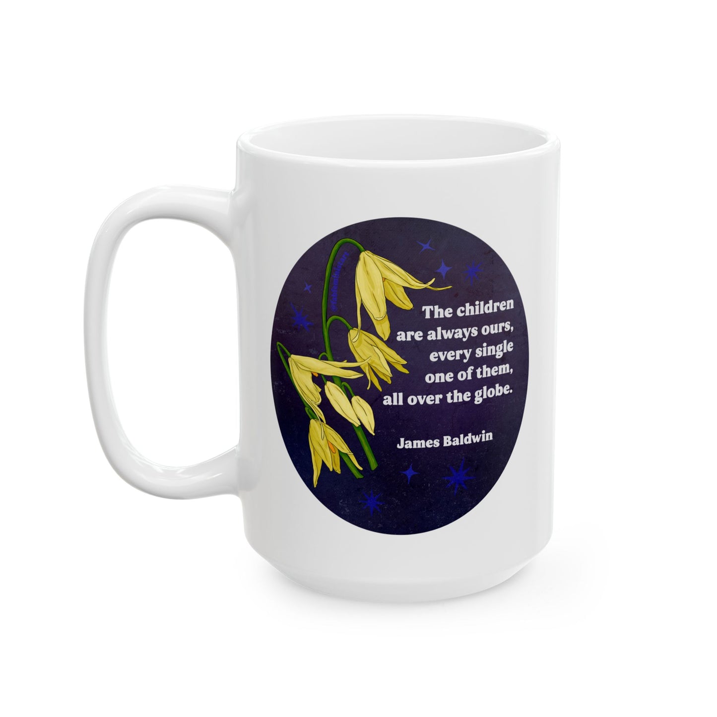 The children are always ours, every single one of them, all over the globe, James Baldwin: Feminist Mug
