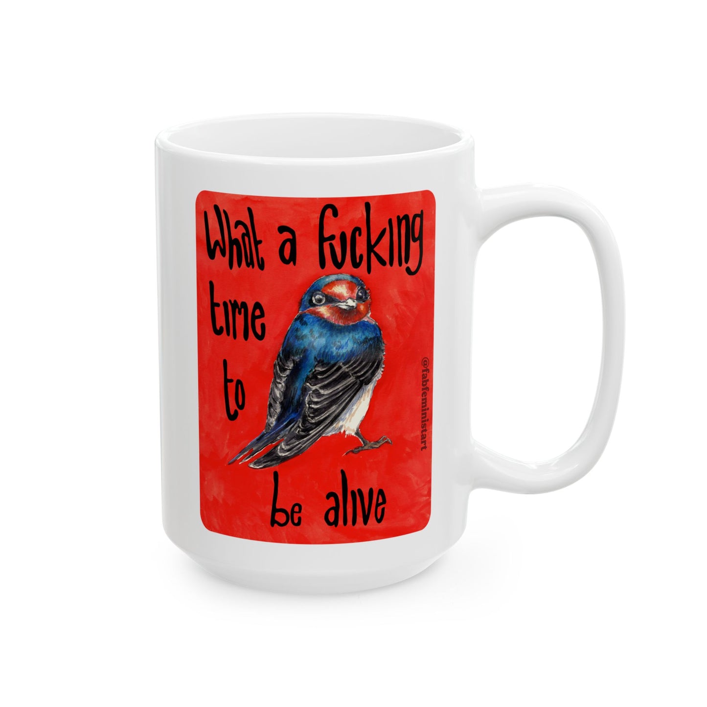 What a fucking time to be alive: Mental Health Mug