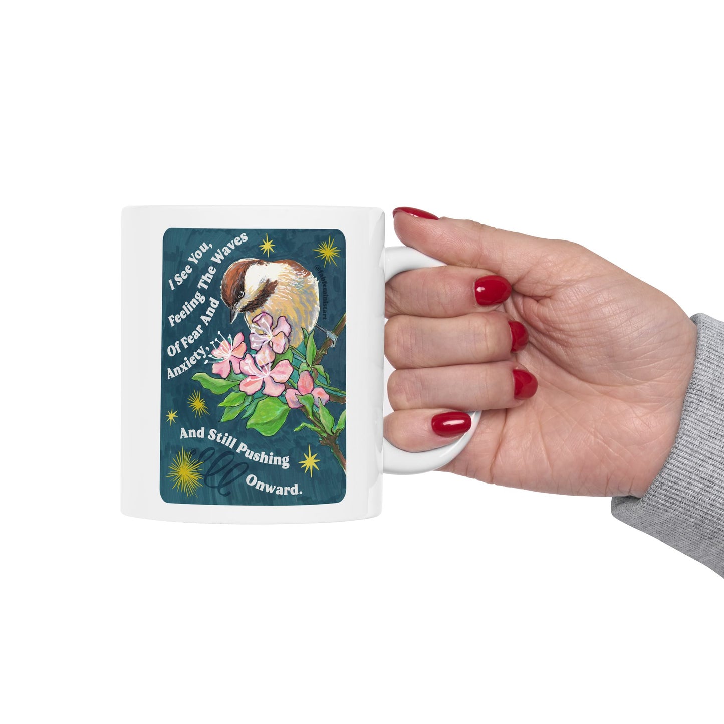 I See You Feeling The Waves Of Fear And Anxiety And Still Pushing Onward: Mental Health Mug