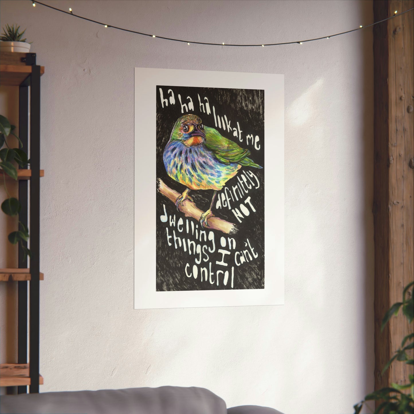 Haha Look At Me Definitely Not Dwelling On Things I Can't Control: Mental Health Poster